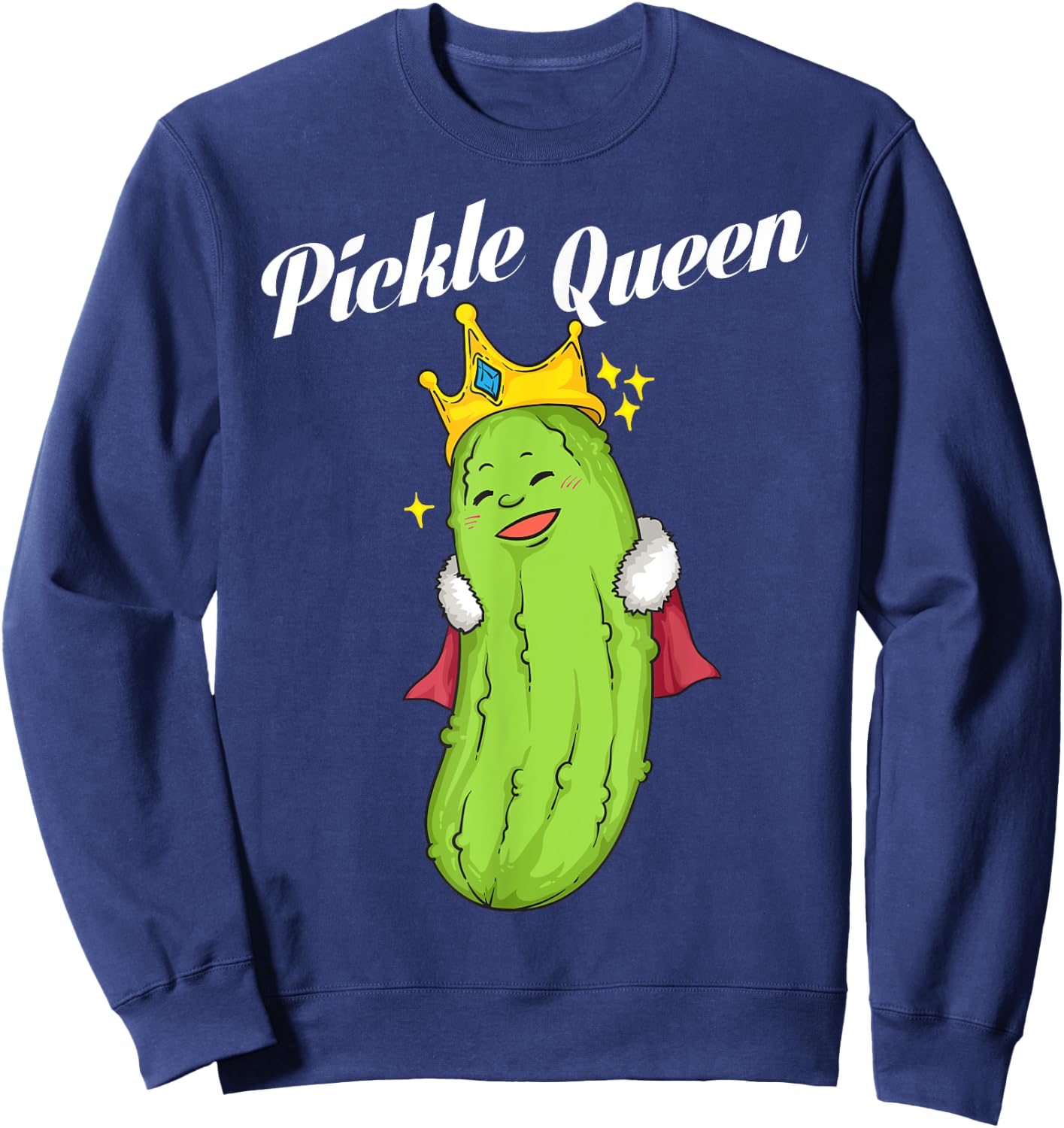 Funny Pickle Queen Gift Cool Vegan Food Eater Fan Sweatshirt - Sweatshirt | Navy