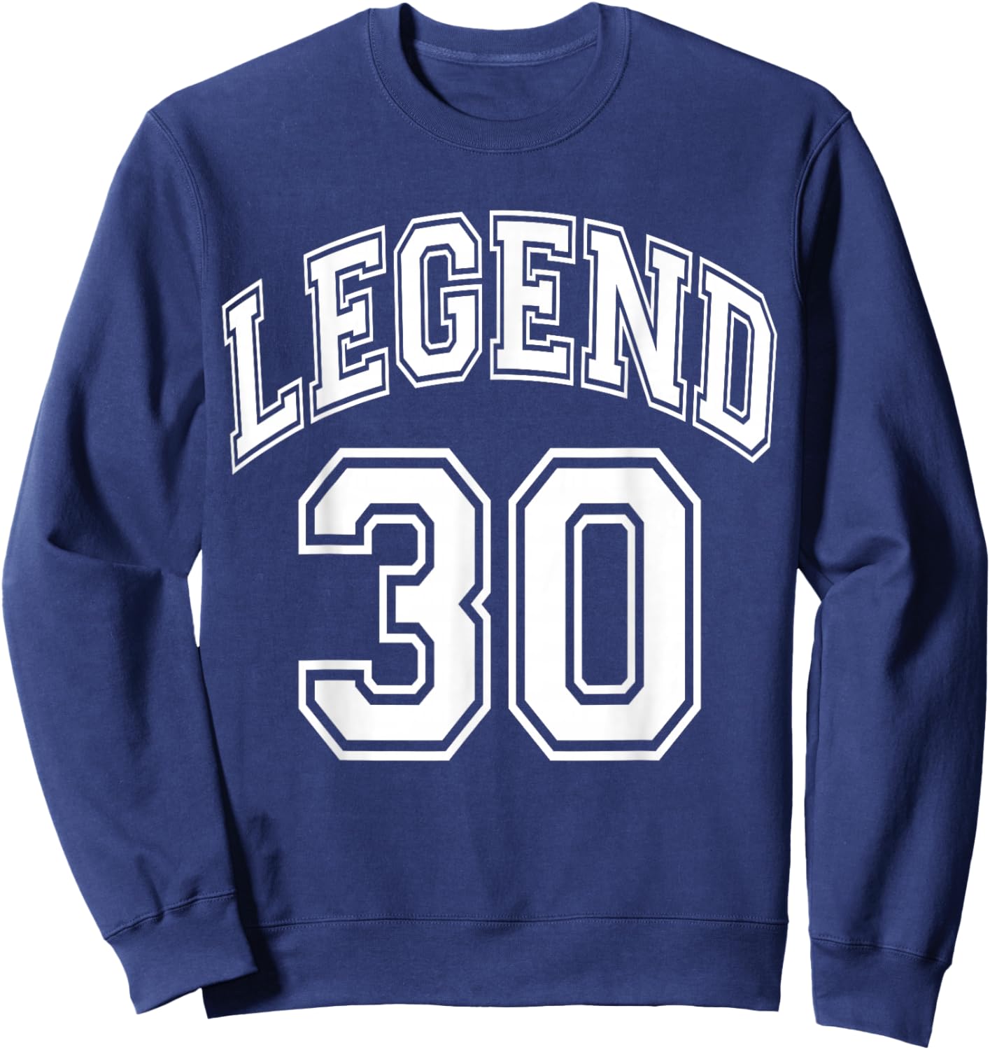 Legend 30 Number Varsity Team - 30th Birthday & 30 Years Old Sweatshirt - Sweatshirt | Navy