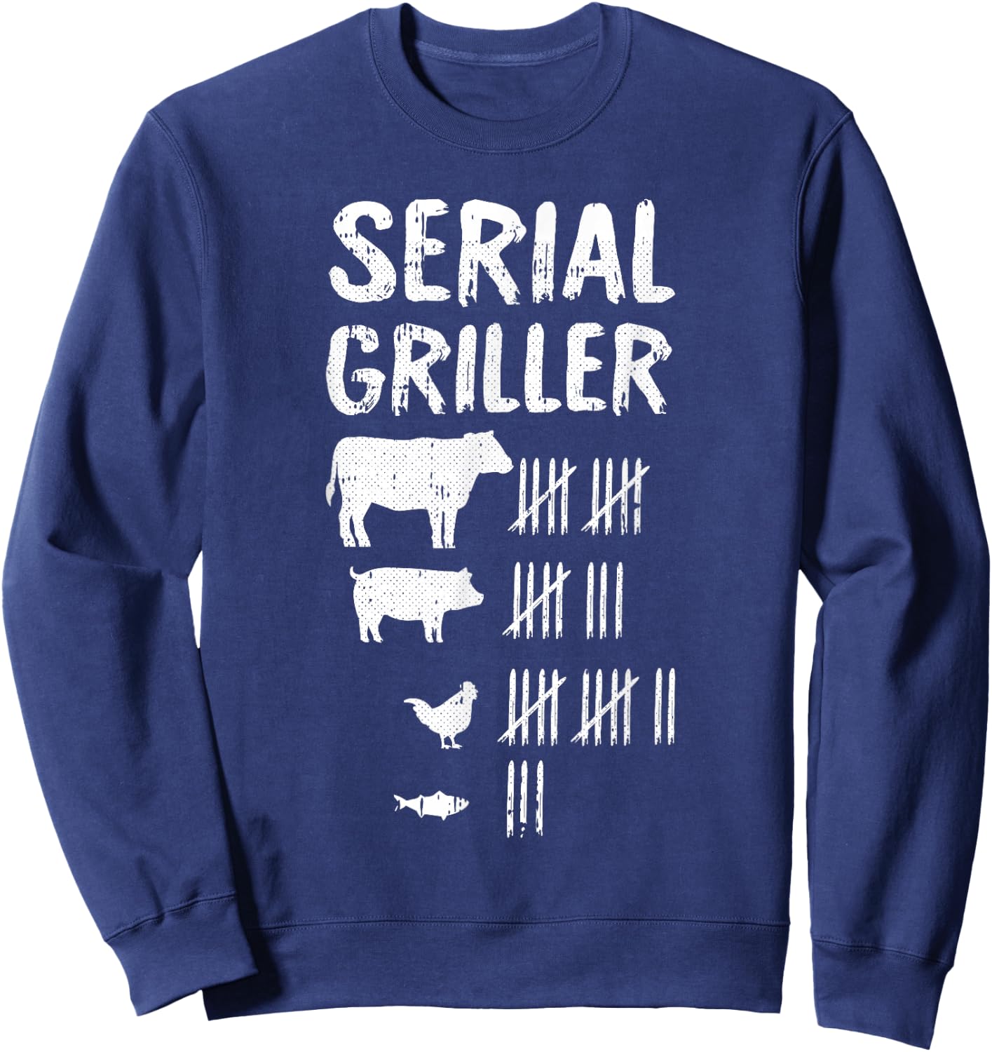 Serial Griller Fathers Day Funny Grilling Grill BBQ Master Sweatshirt - Sweatshirt | Navy