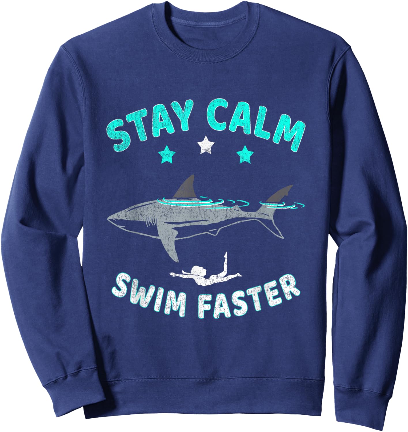 Swimming with Shark - Stay calm ... swim faster Sweatshirt - Sweatshirt | Navy
