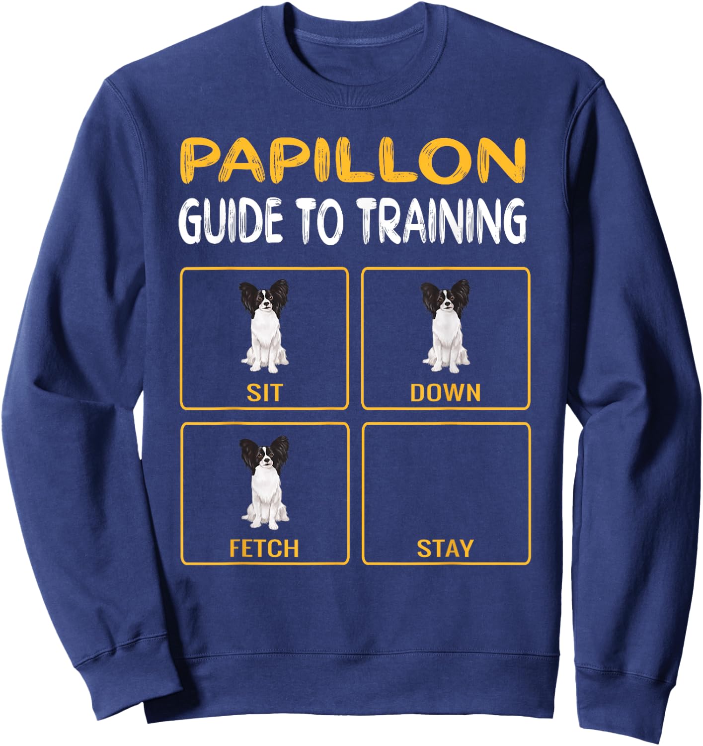 Funny Papillon Guide To Training Dog Obedience Trainer Men Women Sweatshirt - Sweatshirt | Navy