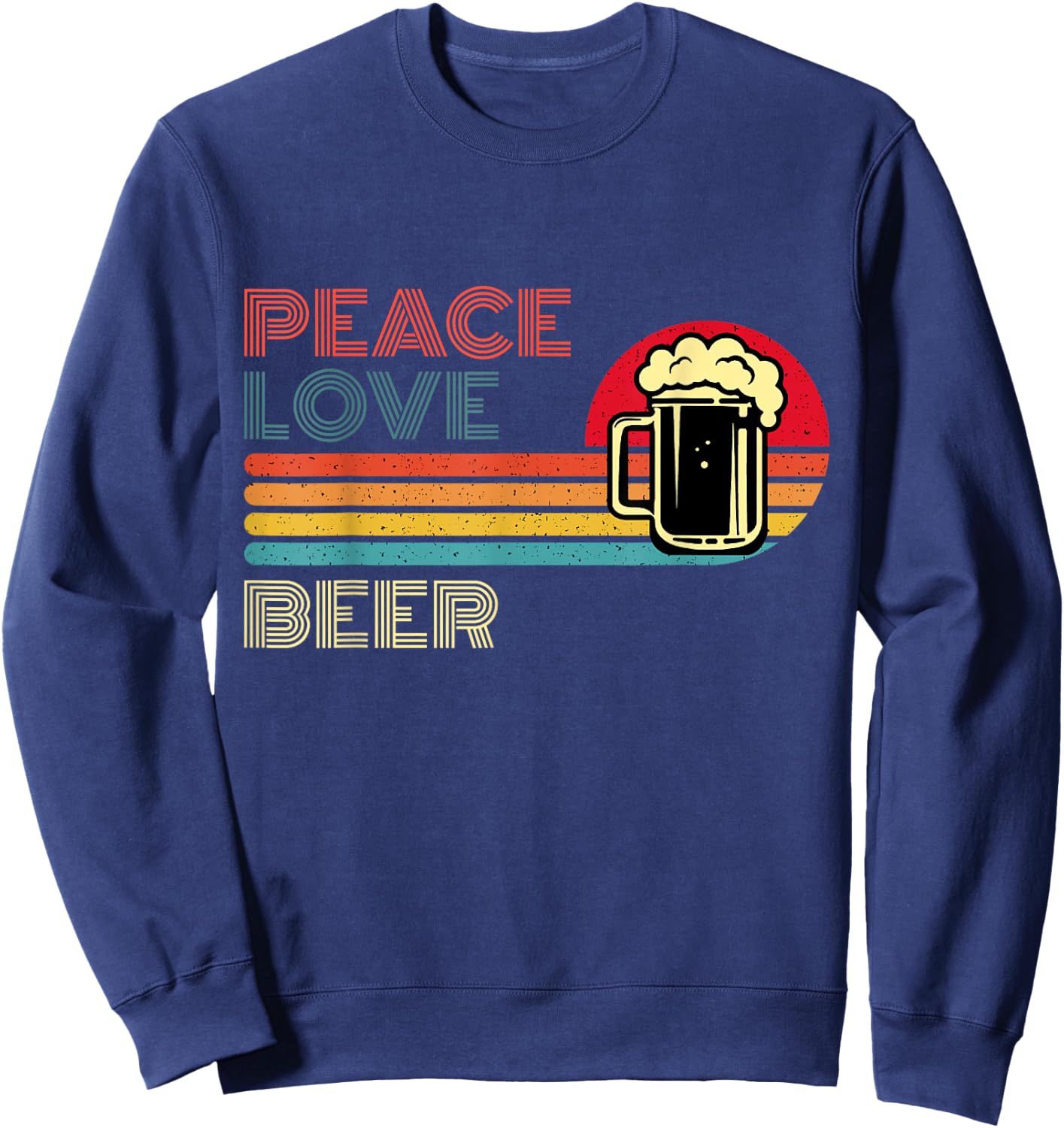 Peace Love Beer - Retro Sunset Bartender Brewers Drinkers Sweatshirt - Sweatshirt | Navy