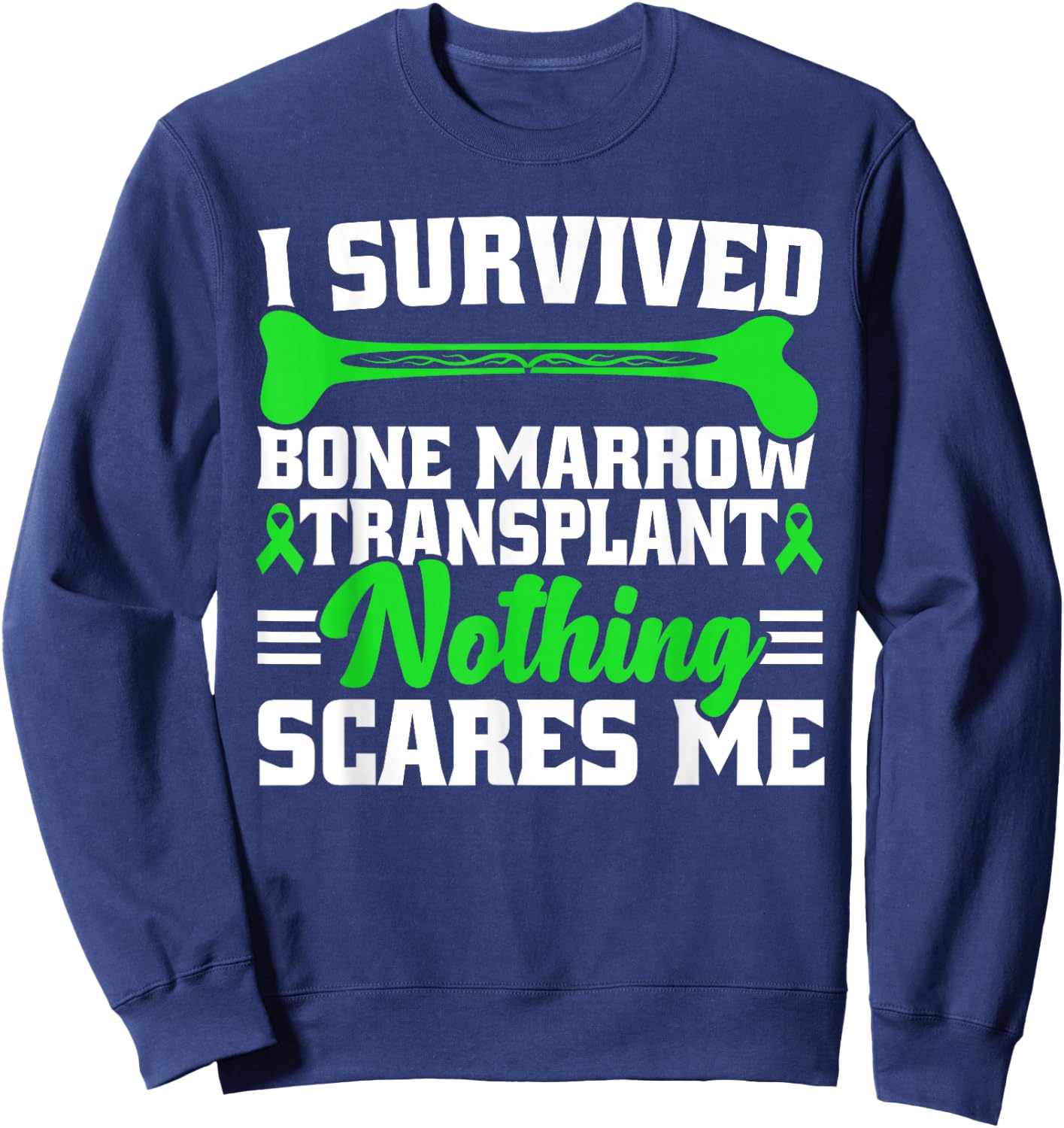 Bone Marrow Transplant Survivor Warrior Sweatshirt - Sweatshirt | Navy
