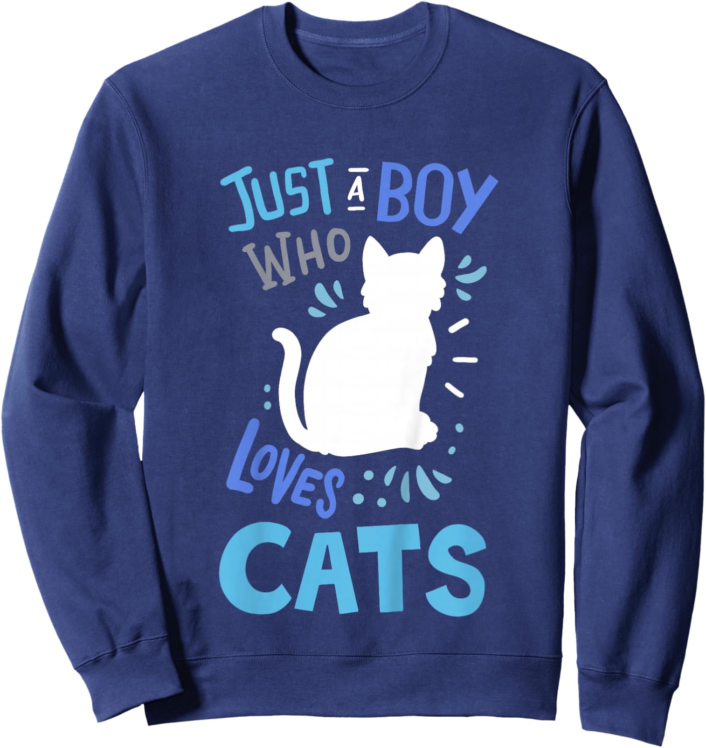 Kids Cat Just A Boy Who Loves Cats for Cat Lovers Sweatshirt - Sweatshirt | Navy