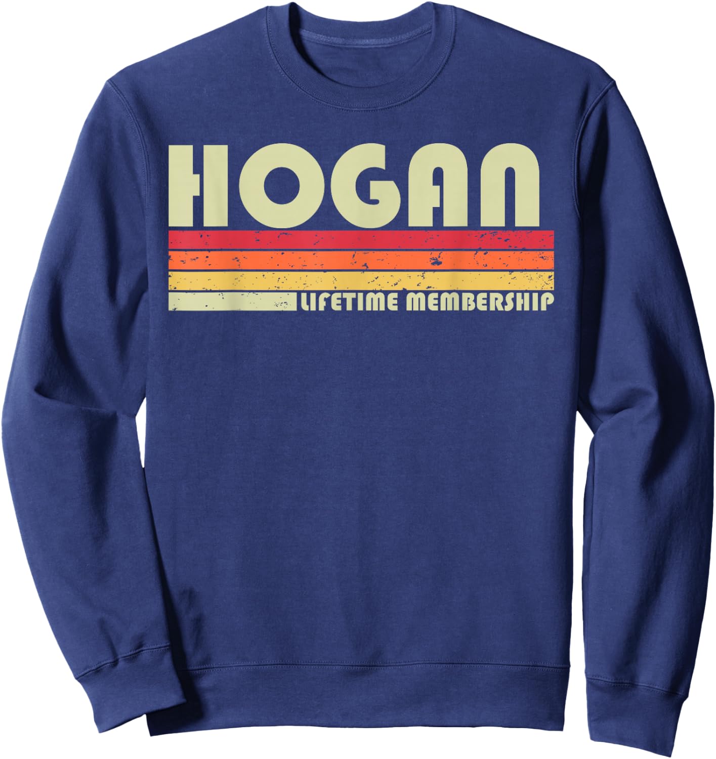 HOGAN Surname Funny Retro Vintage 80s 90s Birthday Reunion Sweatshirt - Sweatshirt | Navy