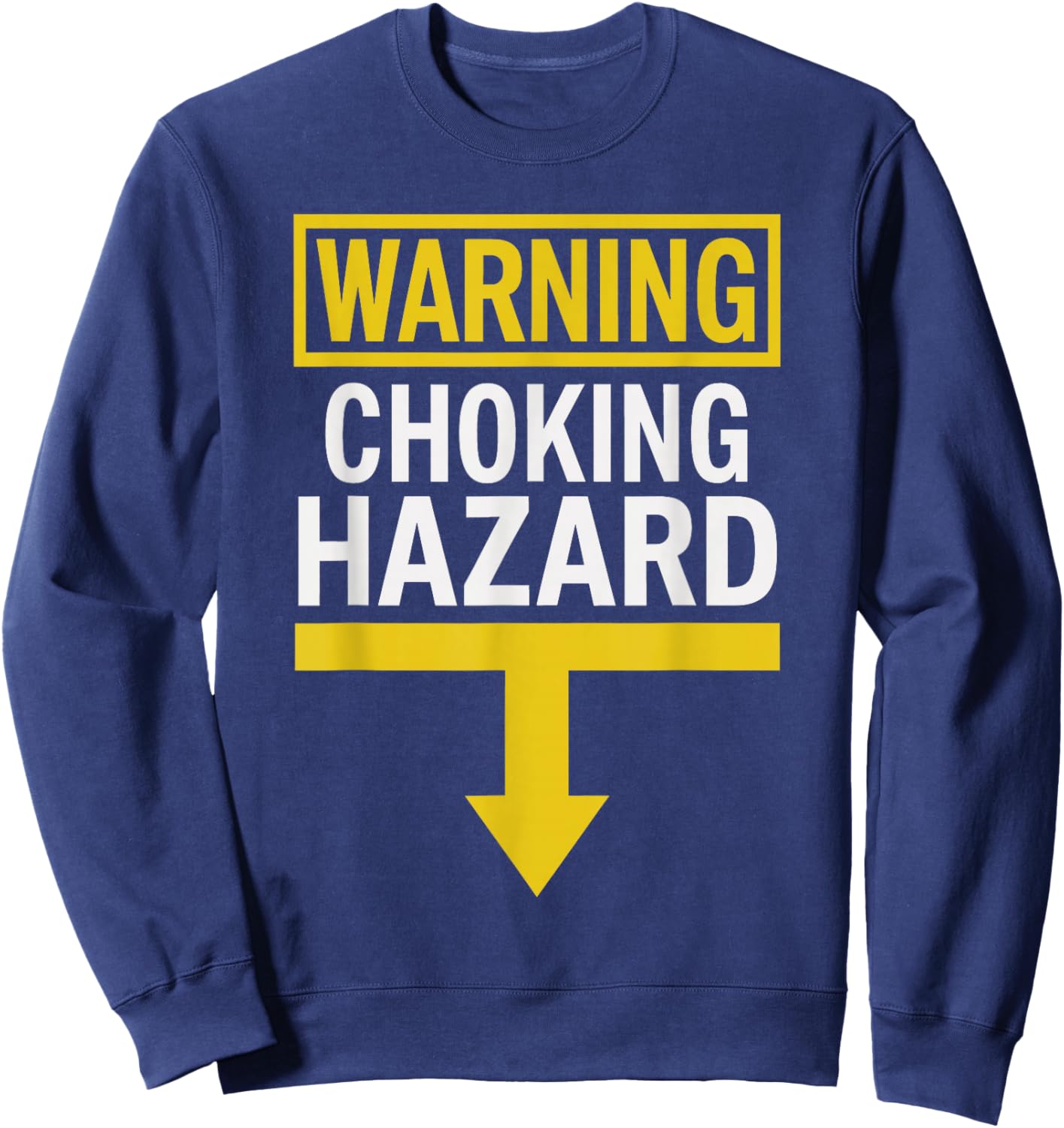 White Trash Party Attire Men Warning Choking Hazard Sweatshirt - Sweatshirt | Navy