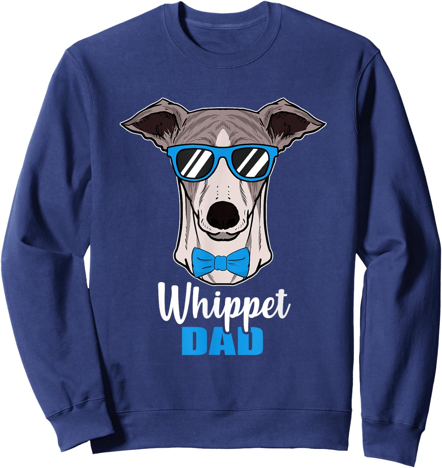 Whippet Dad Gift Proud Dog Owner Men Sweatshirt - Sweatshirt | Navy