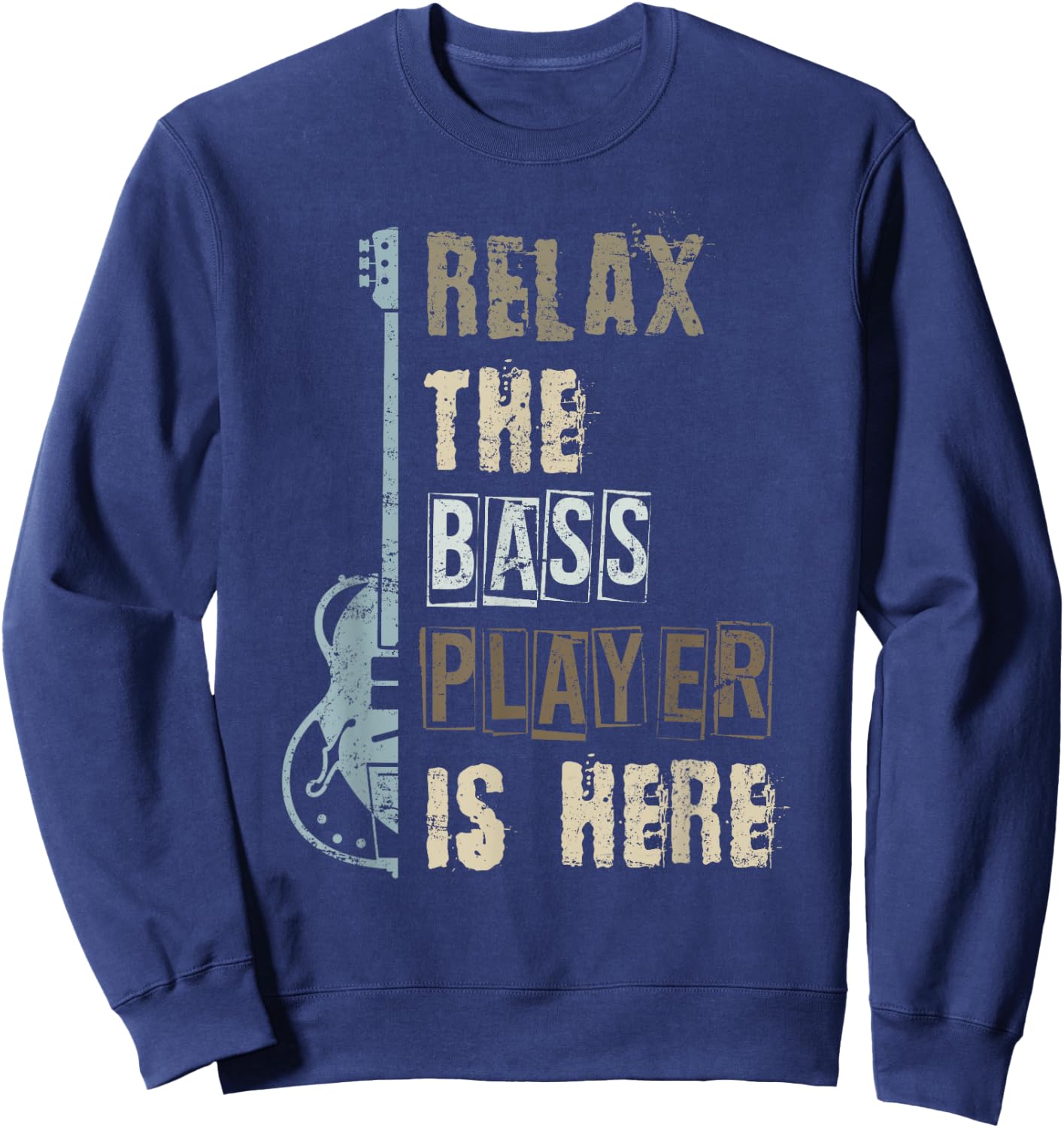 Funny Bass Player Bass Guitarist Gift Music Bass Guitar Sweatshirt - Sweatshirt | Navy