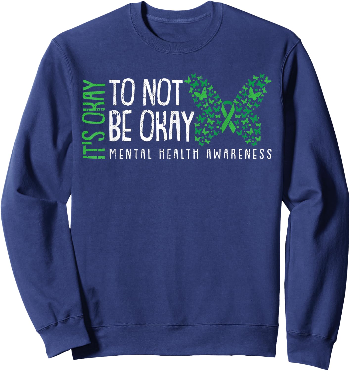 Its Ok Not To Be Ok Mental Health Awareness Butterfly Ribbon Sweatshirt - Sweatshirt | Navy