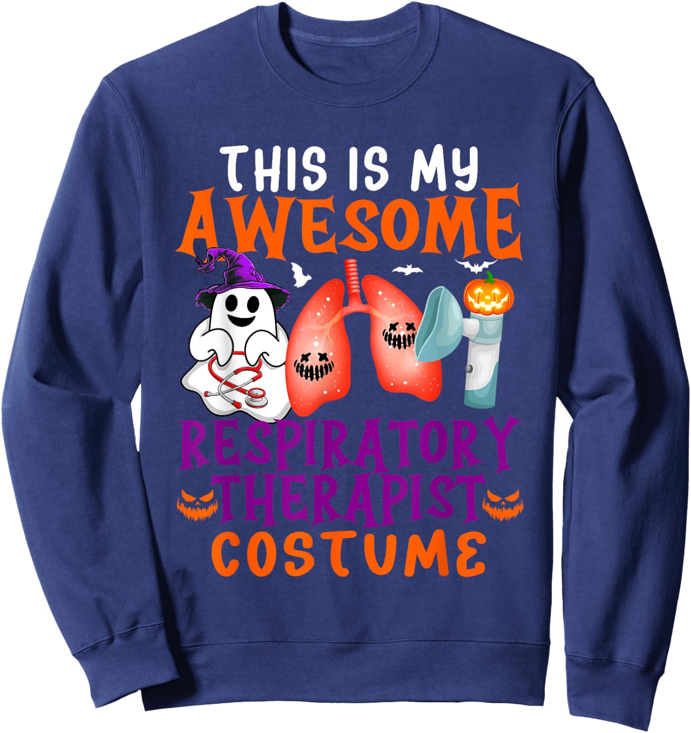 My Awesome Respiratory Therapist Costume Horror Tools Sweatshirt - Sweatshirt | Navy