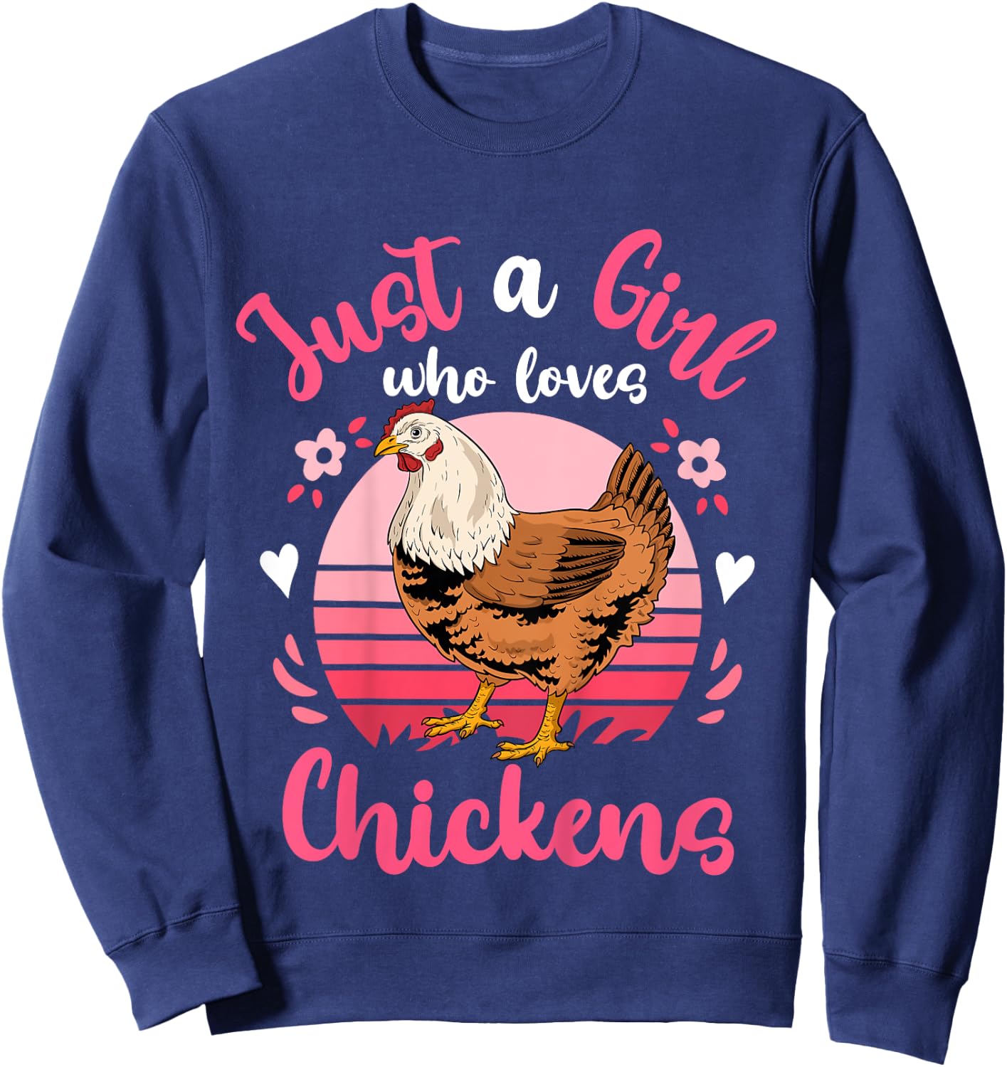 Chicken Just a Girl Who Loves Chickens Sweatshirt - Sweatshirt | Navy
