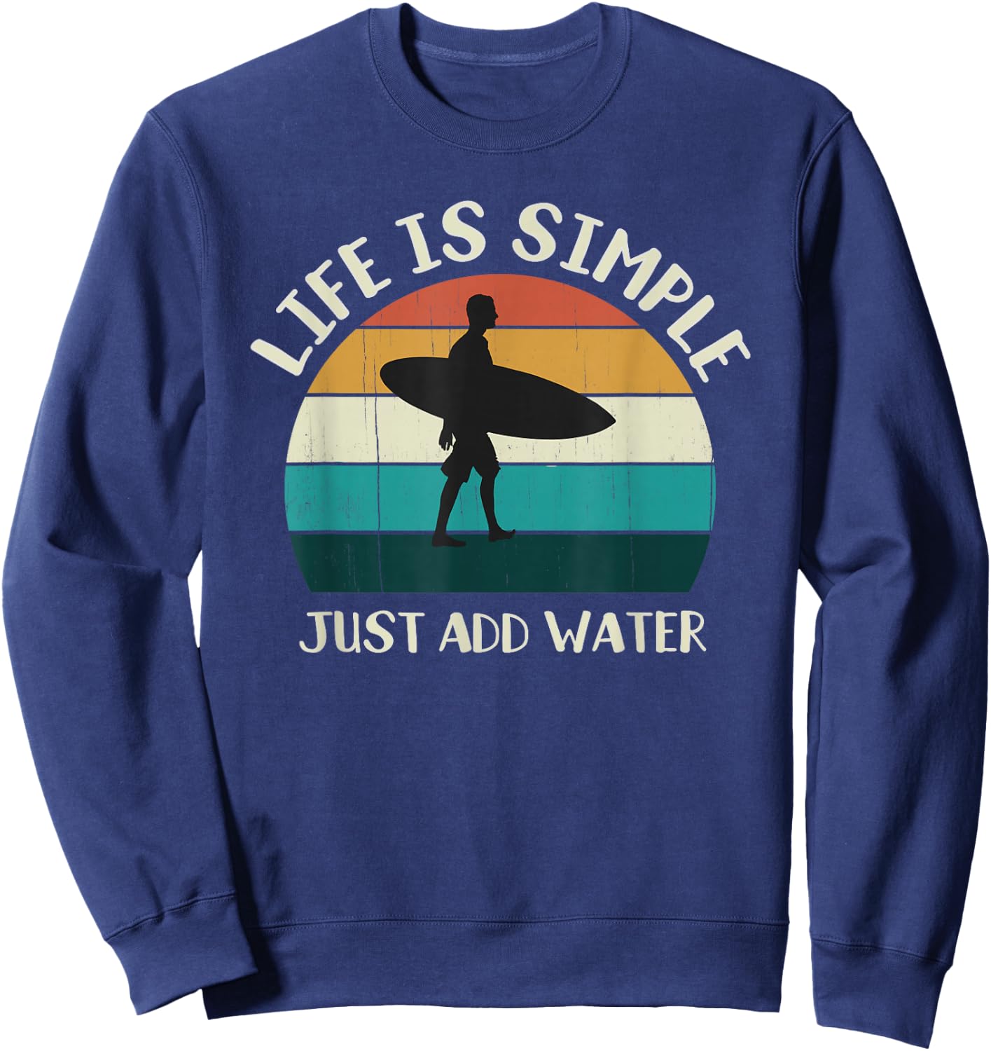 Retro Just Add Water: Sunset Surfer, Vintage Surfing Sweatshirt - Sweatshirt | Navy