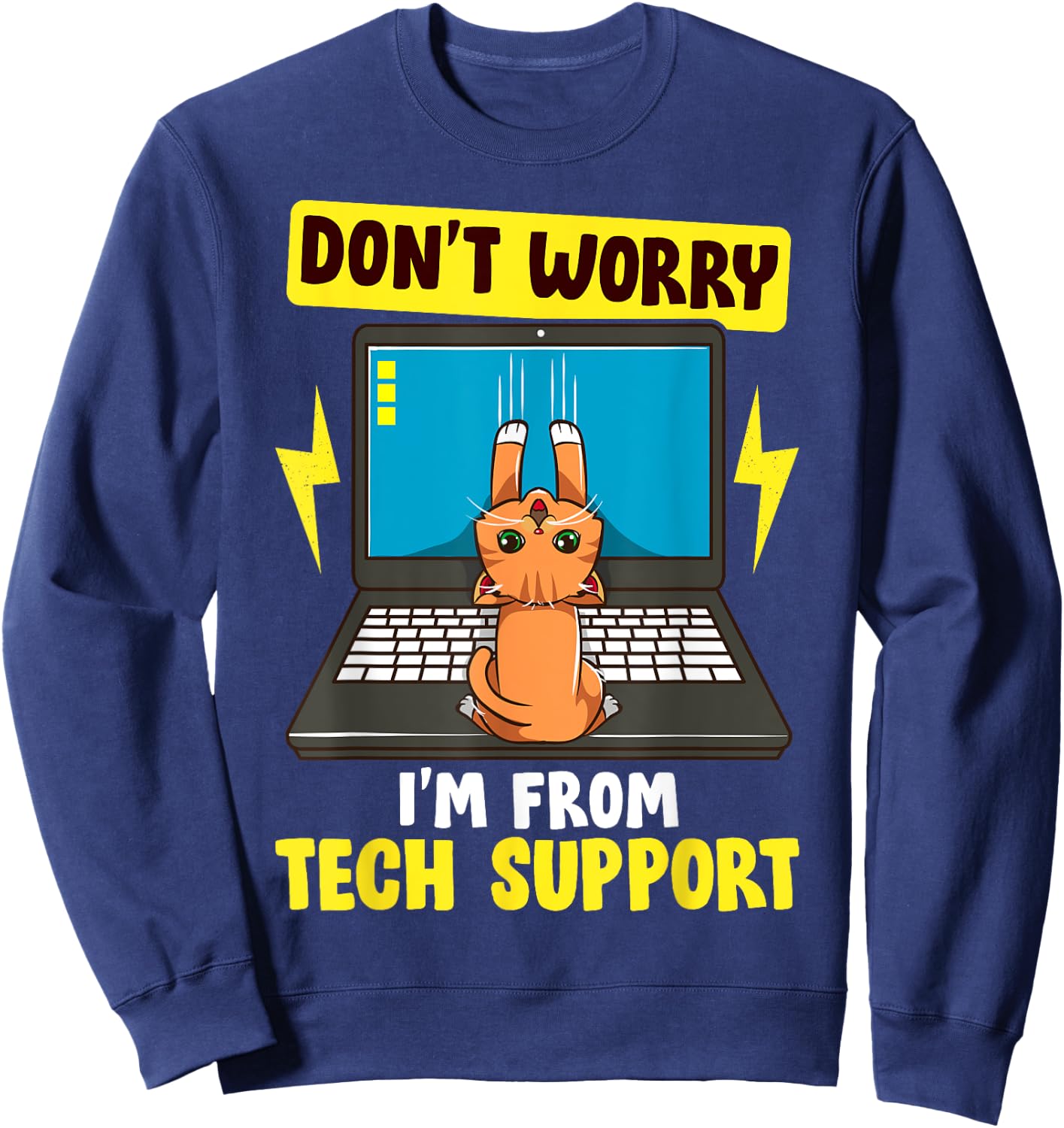 I'm From Tech Support | Cute Cat/Kitty IT Computer Nerd Gift Sweatshirt - Sweatshirt | Navy