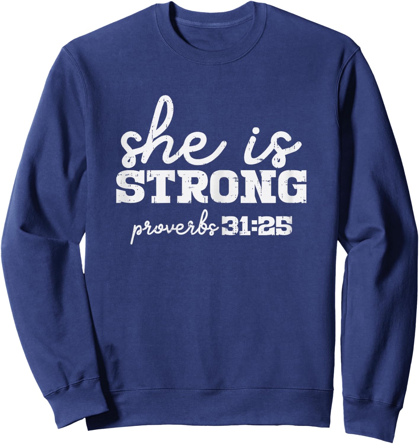 She Is Strong Proverbs Bible God Jesus Christian Women Gift Sweatshirt - Sweatshirt | Navy