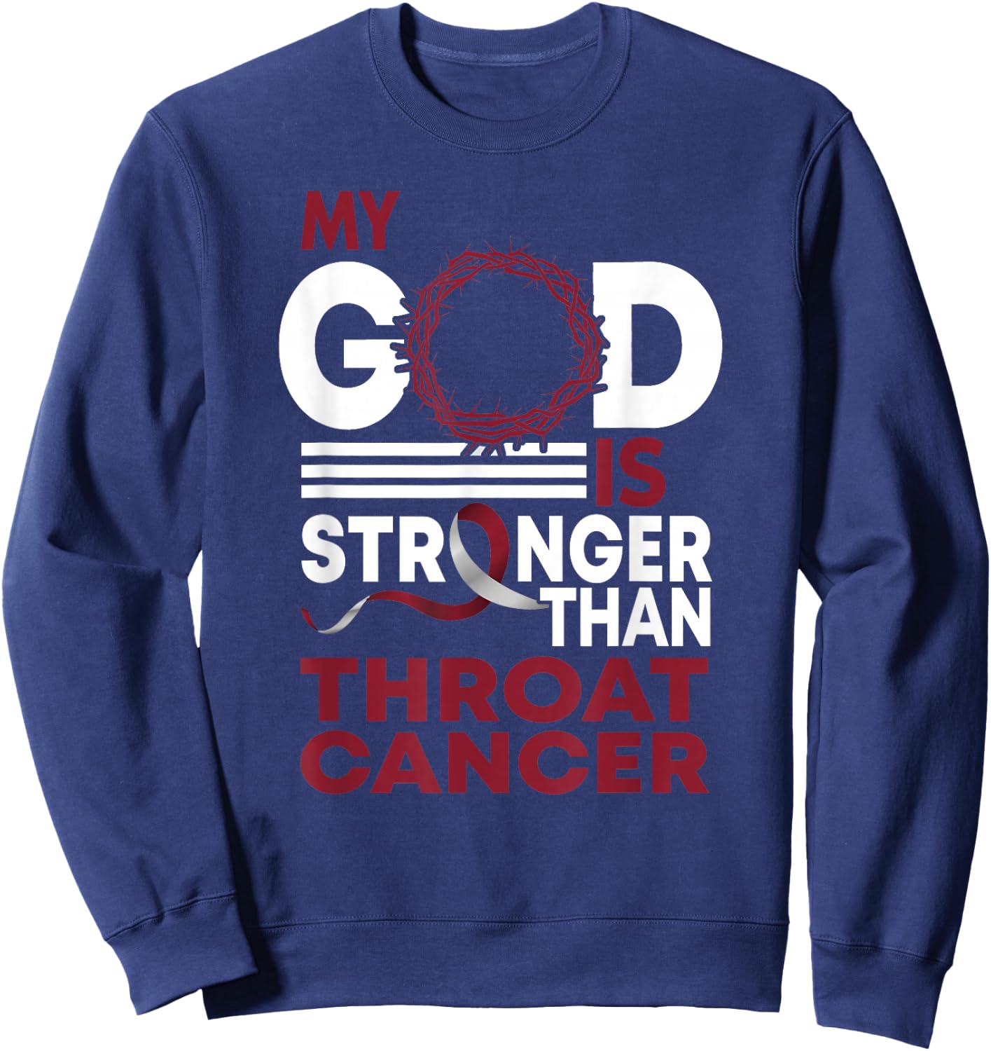 Faith My God Is Stronger Than Throat Cancer Awareness Ribbon Sweatshirt - Sweatshirt | Navy