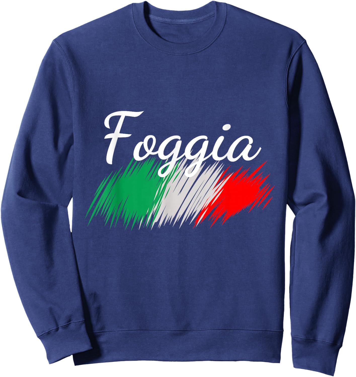 Foggia Italy Flag Italia Souvenir Matching Italian Sweatshirt - Sweatshirt | Navy