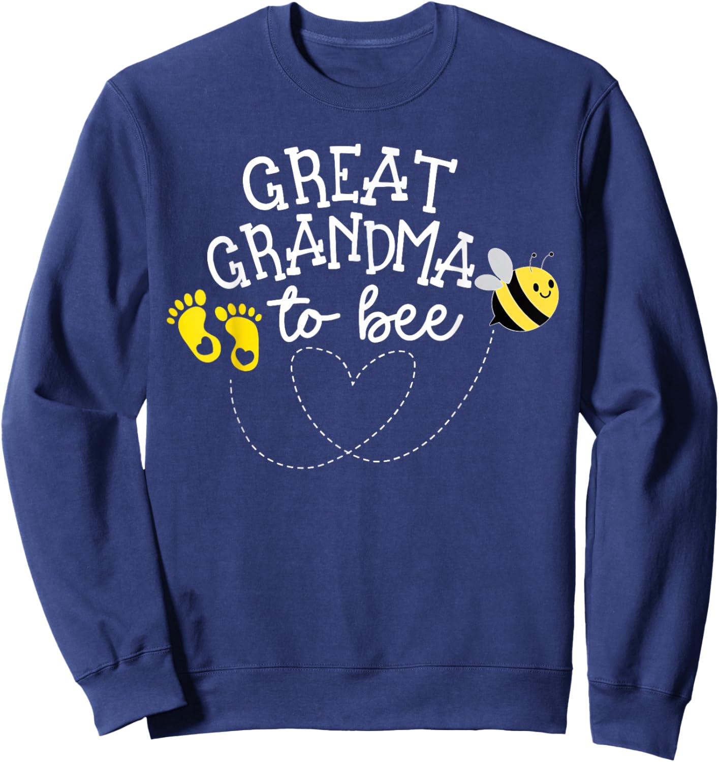 Great Grandma to Bee Pregnancy Announcement Baby Shower Sweatshirt - Sweatshirt | Navy
