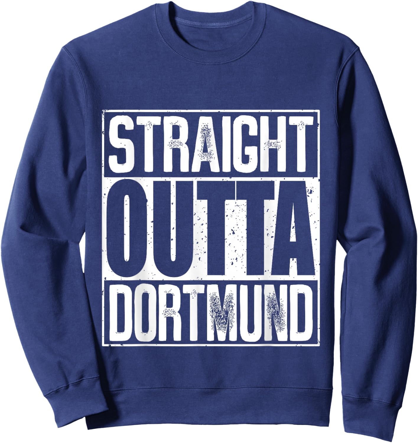 Straight Outta Dortmund Sweatshirt - Sweatshirt | Navy