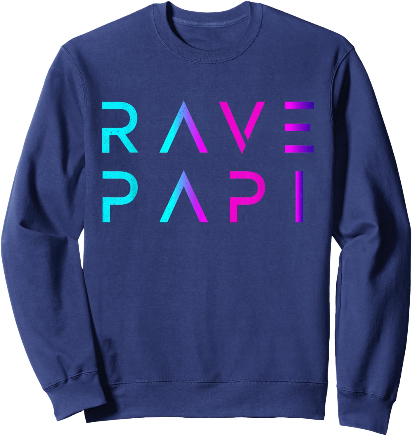 Rave Papi-EDM Festival Raver Daddy Fathers Groovy Cool Sweatshirt - Sweatshirt | Navy