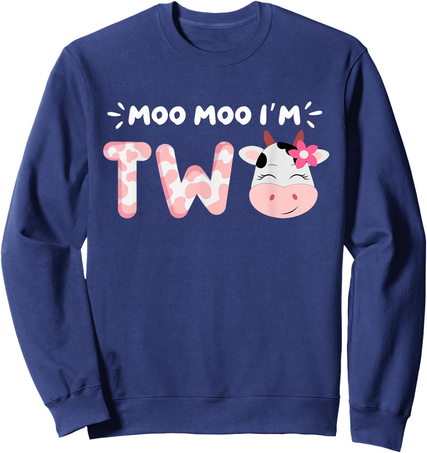 Moo Moo I'm Two 2nd Birthday Cow Lovers Cow Face Farm Life Sweatshirt - Sweatshirt | Navy