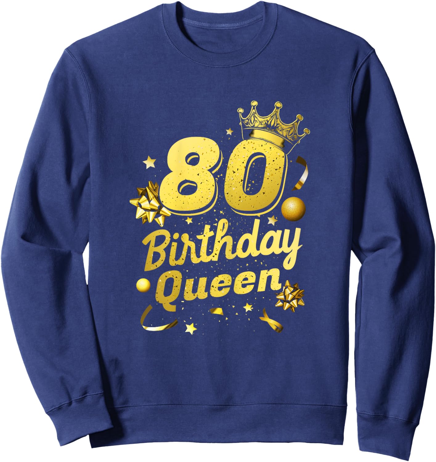 Ladies Birthday Queen 80th Birthday 80 Years Born Queen Sweatshirt - Sweatshirt | Navy