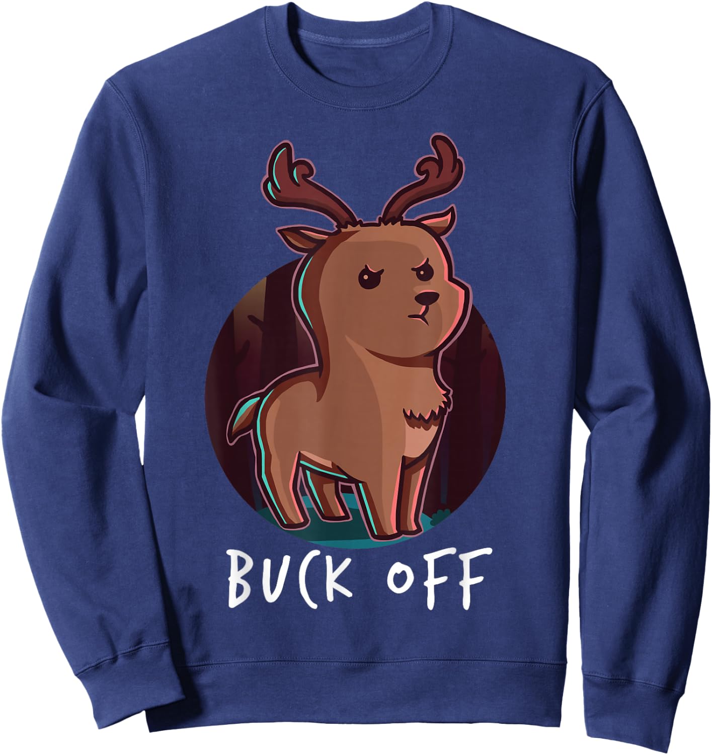 Buck Off Deer Hunter Middle Finger Deer Deer Hunter Hunting Sweatshirt - Sweatshirt | Navy