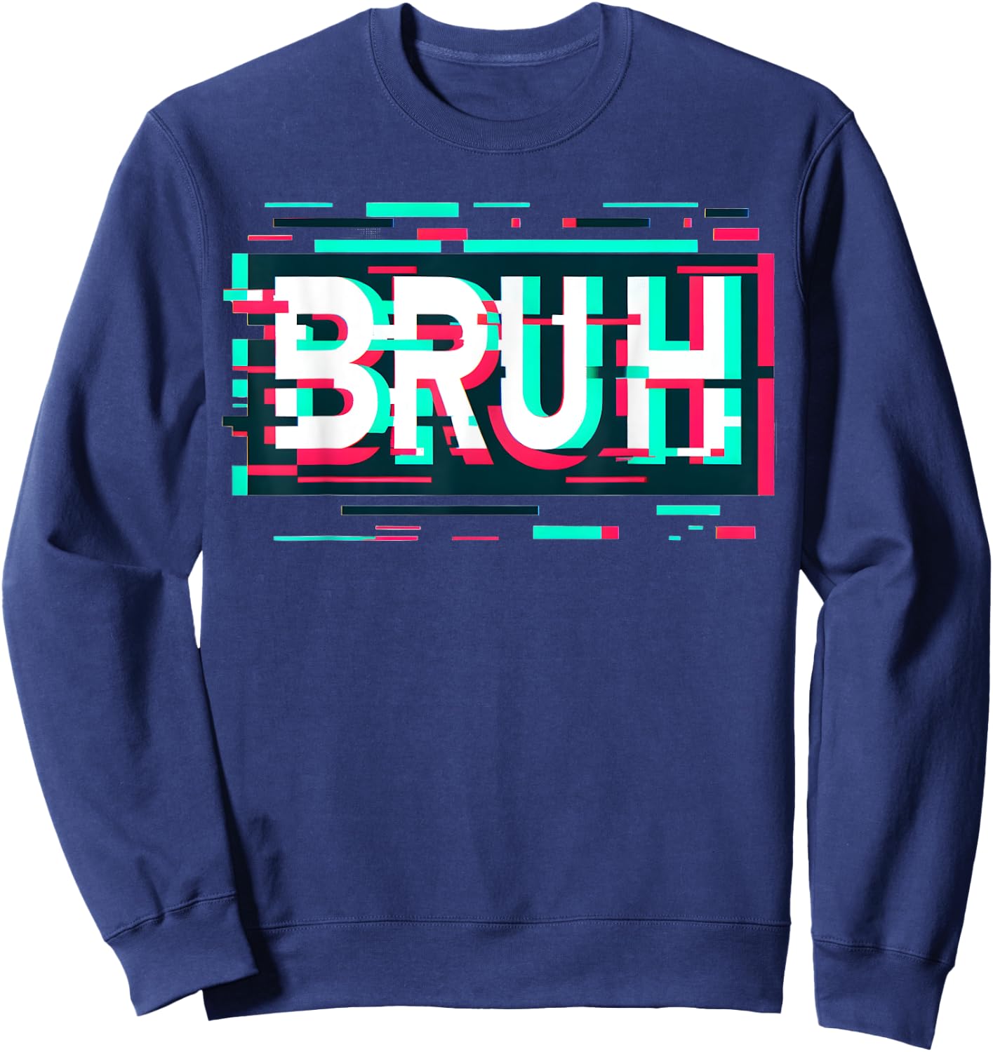 Glitch Aesthetic Gamer Bruh Meme Boys Funny Saying Sweatshirt - Sweatshirt | Navy