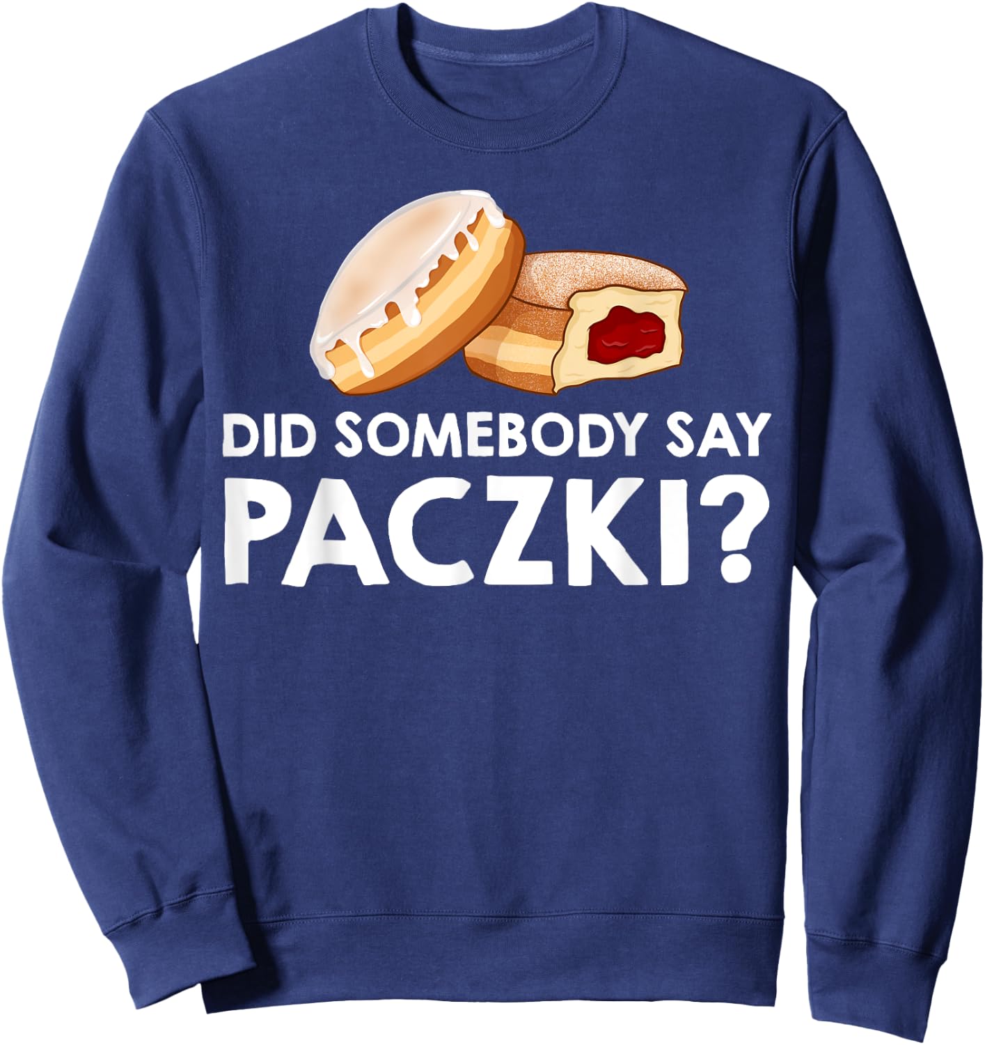 Paczki Polish Donut Poland Dessert Sweatshirt - Sweatshirt | Navy