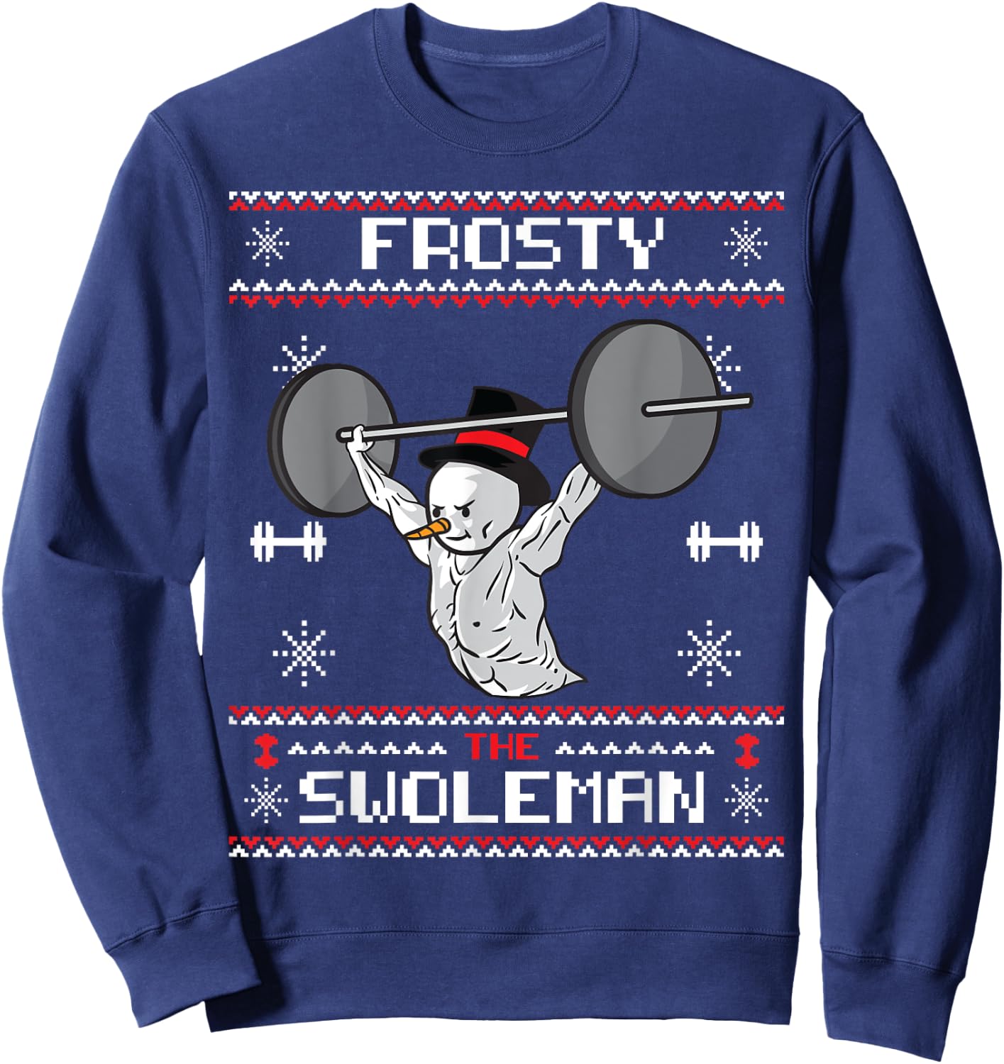 Frosty the Swoleman Ugly Christmas Sweater Funny Snowman Gym Sweatshirt - Sweatshirt | Navy