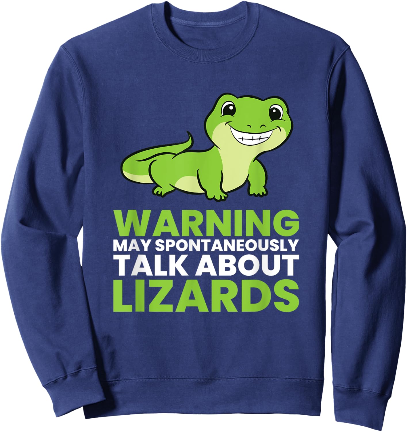Lizard Reptiles Warning May Spontaneously Talk About Lizards Sweatshirt - Sweatshirt | Navy