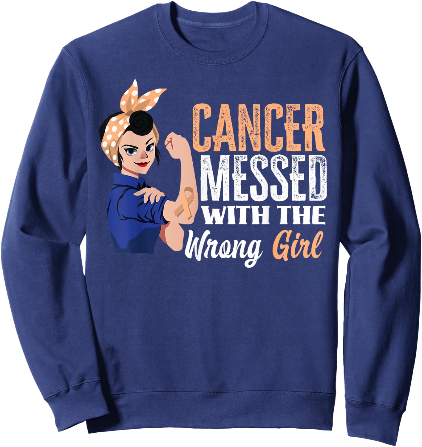 Cancer Messed With The Wrong Girl Uterine Cancer Awareness Sweatshirt - Sweatshirt | Navy