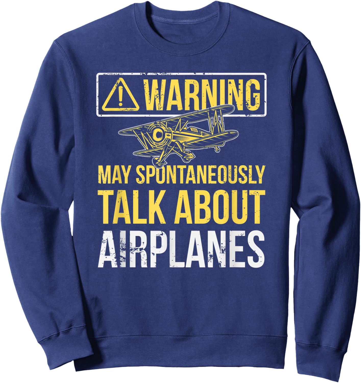 Warning May Spontaneously Talk About Airplanes Funny Pilot Sweatshirt - Sweatshirt | Navy