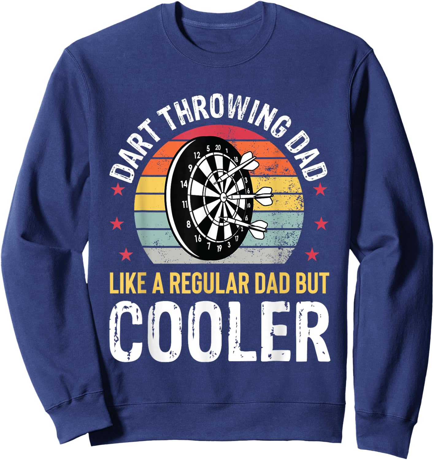 Dart Throwing Dad Father Dart Player Darts Funny Sweatshirt - Sweatshirt | Navy