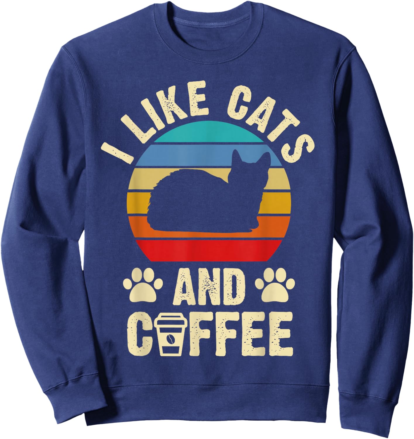 I like Cats & Coffee Funny vintage Kitten theme lover Sweatshirt - Sweatshirt | Navy