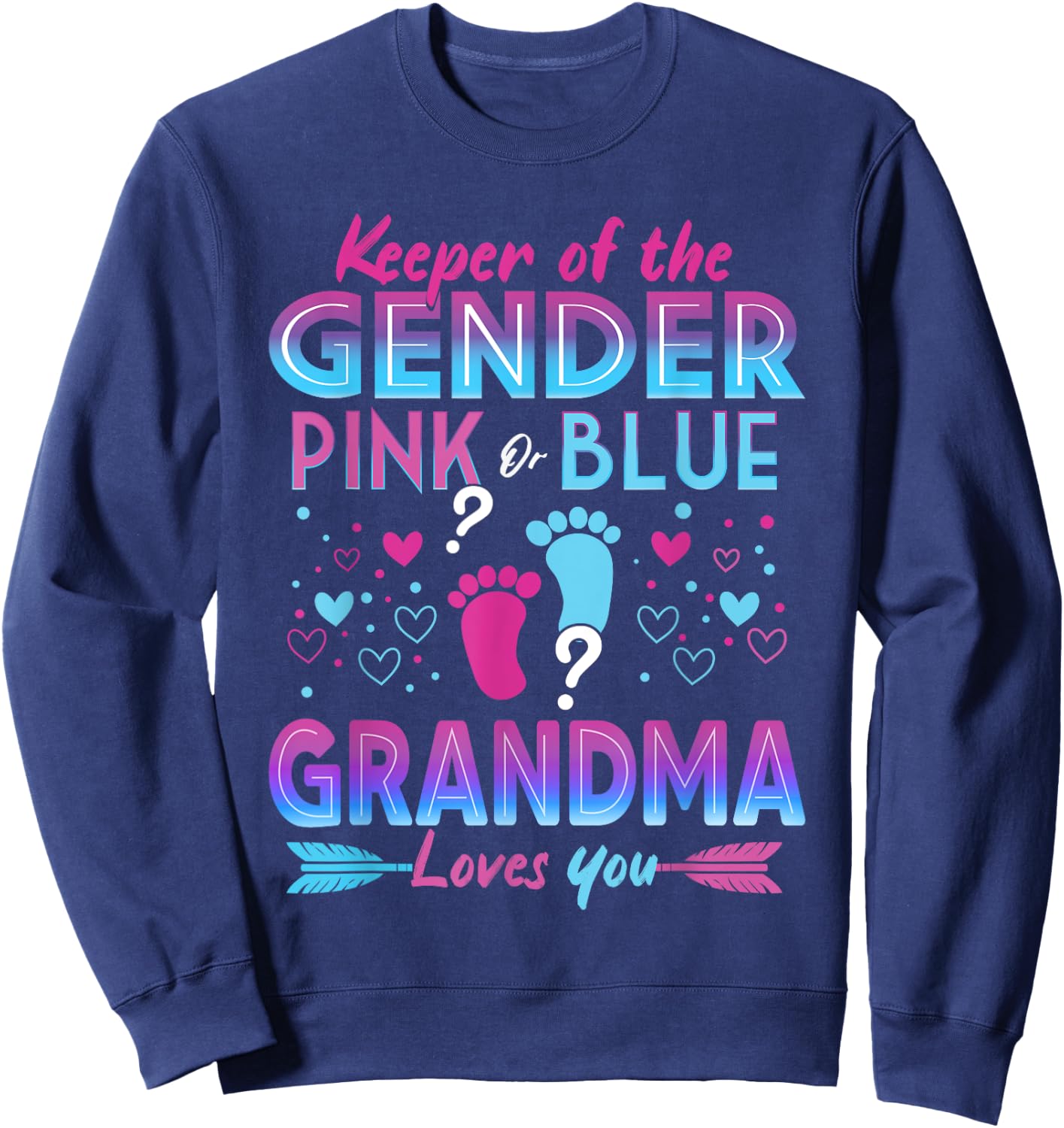 Keeper Of The Gender Pink Or Blue Grandma Loves You Reveal Sweatshirt - Sweatshirt | Navy