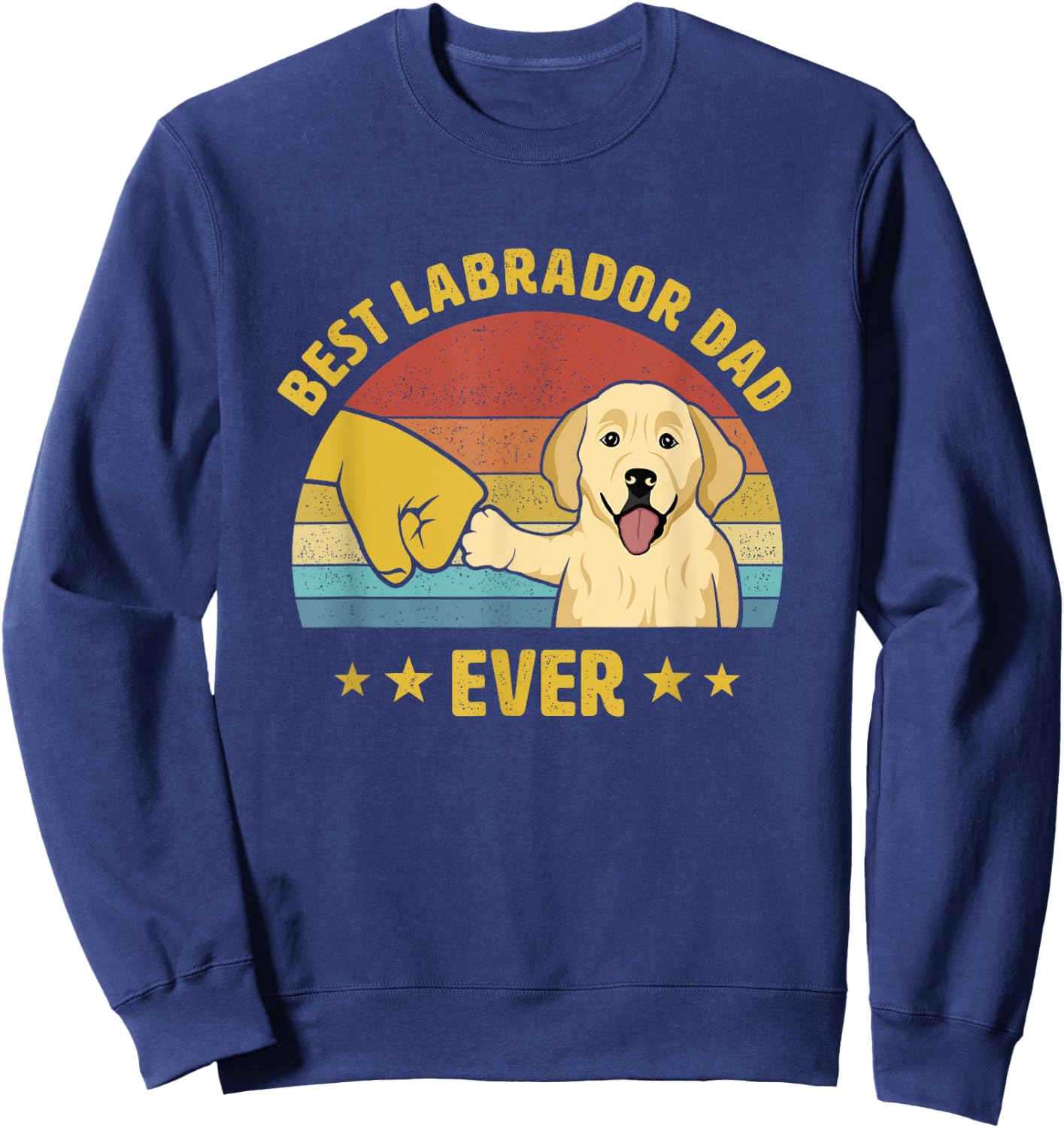 Best Labrador Retriever Dad Ever Vintage Lab Dad Design Sweatshirt - Sweatshirt | Navy