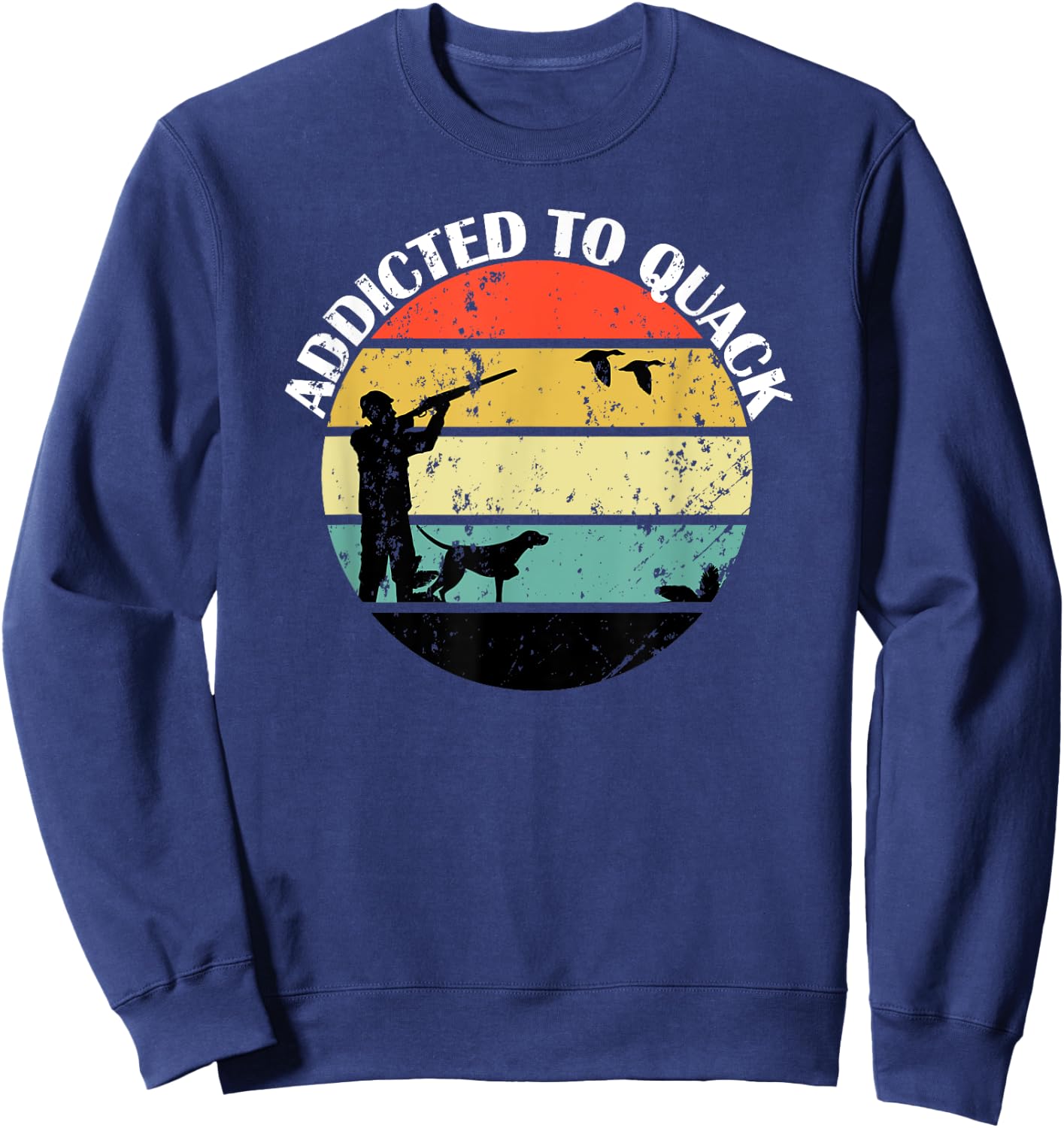 Addicted To Quack - Great Gift The Bird Hunter - Retro C Sweatshirt - Sweatshirt | Navy
