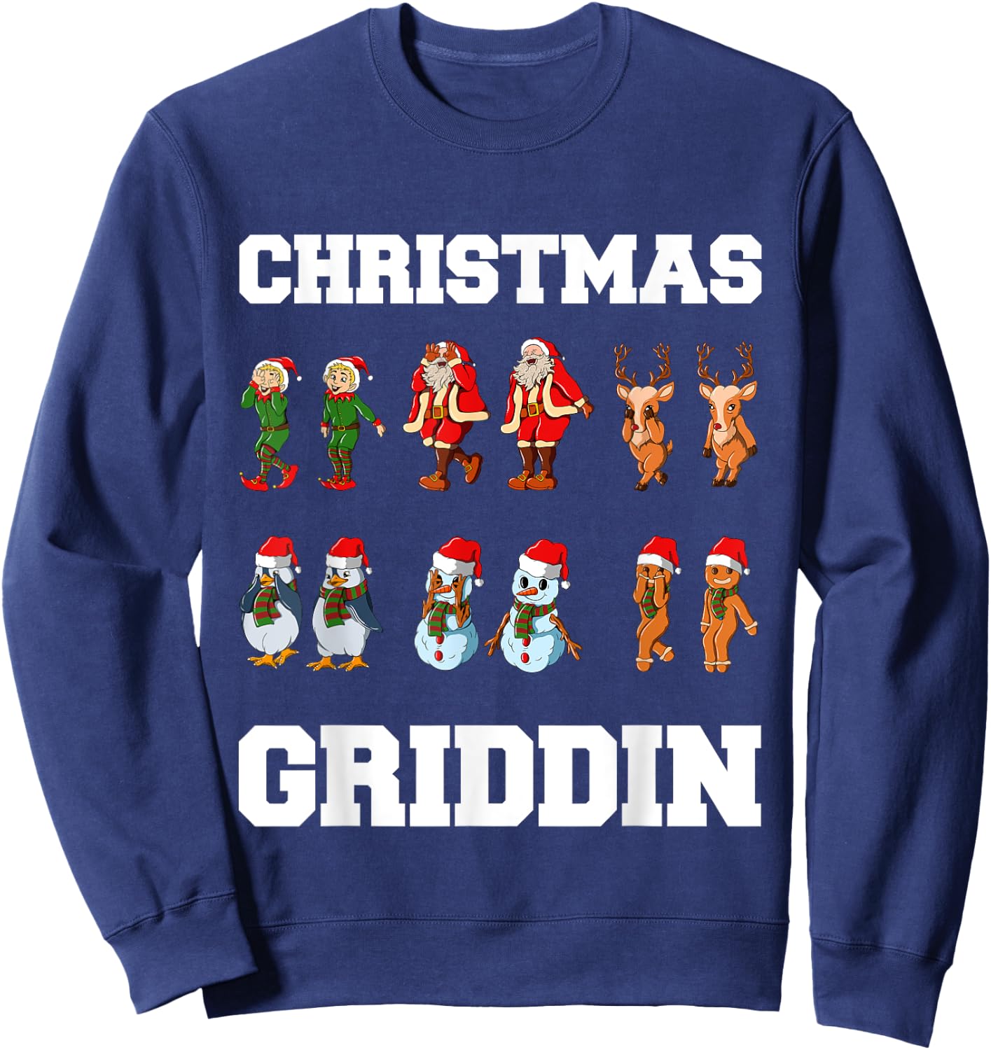 Christmas Santa Claus Snowman Reindeer Griddy Griddin Sweatshirt - Sweatshirt | Navy