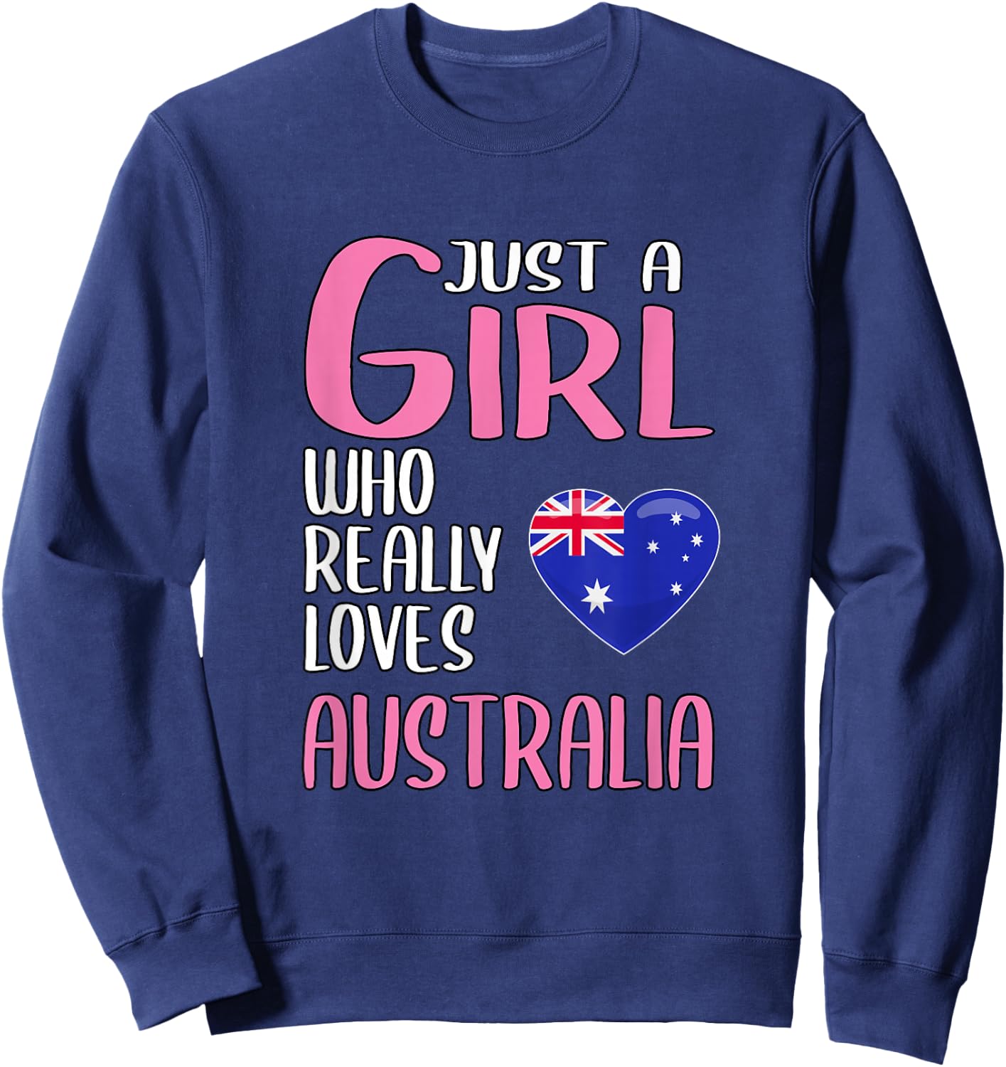 Travel Gift Just A Girl Who Really Loves Australia Sweatshirt - Sweatshirt | Navy