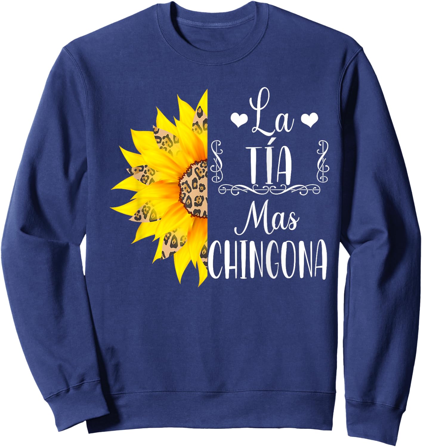 La Tia Mas Chingona Spanish Aunt Leopard Sunflower Sweatshirt - Sweatshirt | Navy
