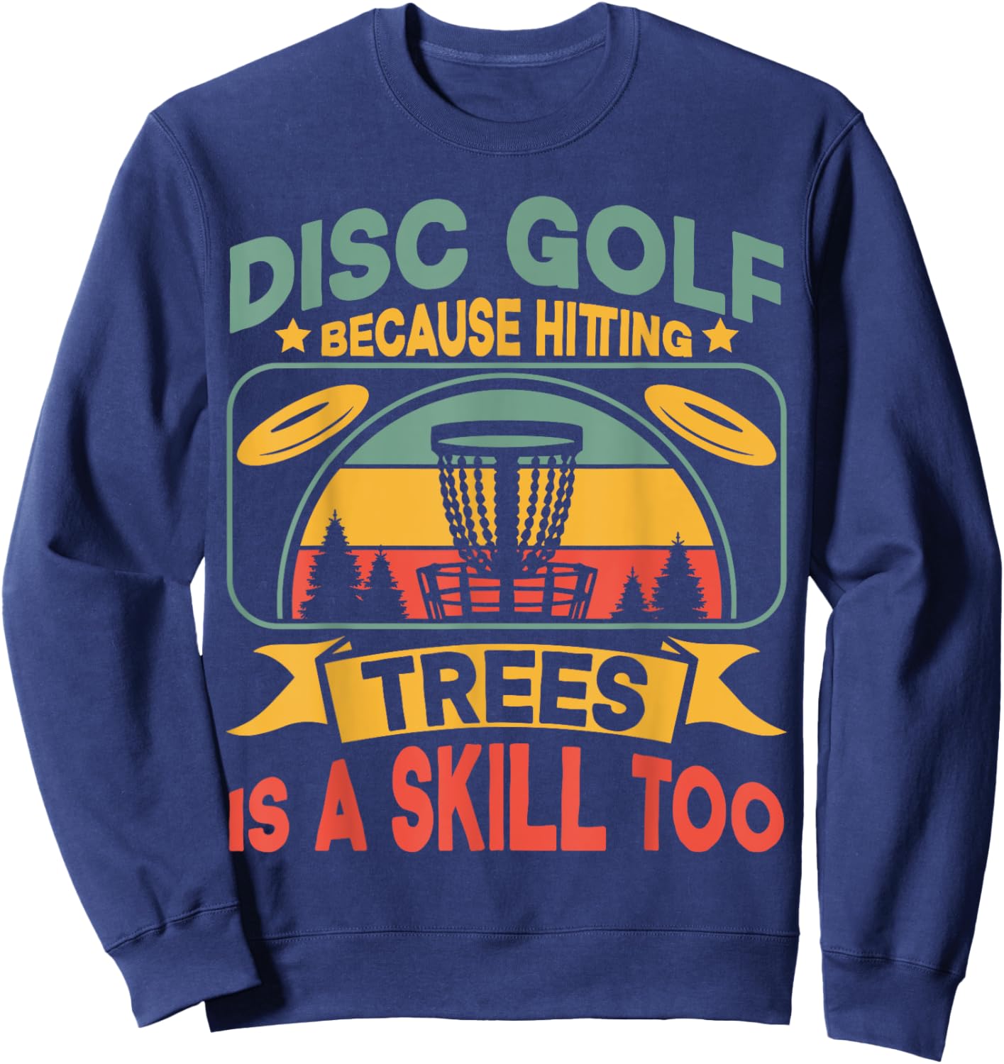 Disc Golfer Frisbee Golf Player Funny Sweatshirt - Sweatshirt | Navy