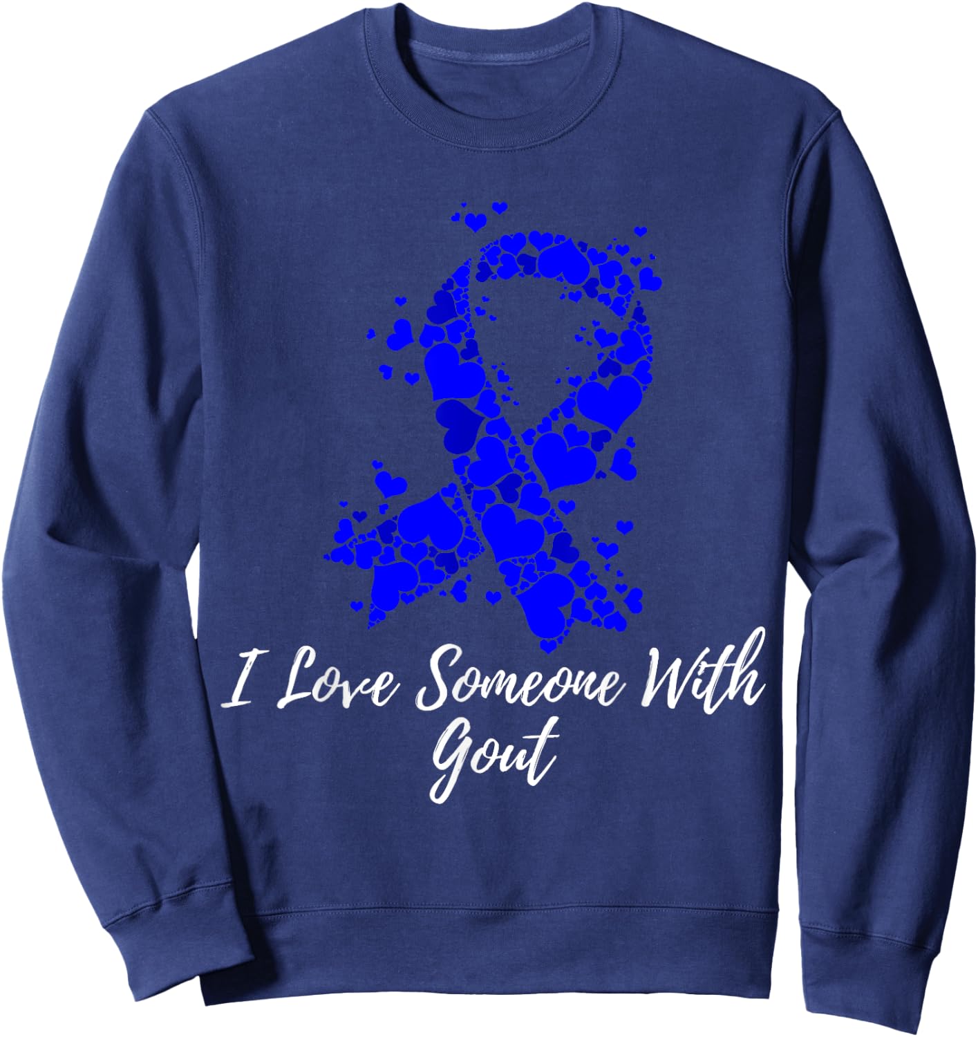 I Love Someone With Gout Awareness Sweatshirt - Sweatshirt | Navy