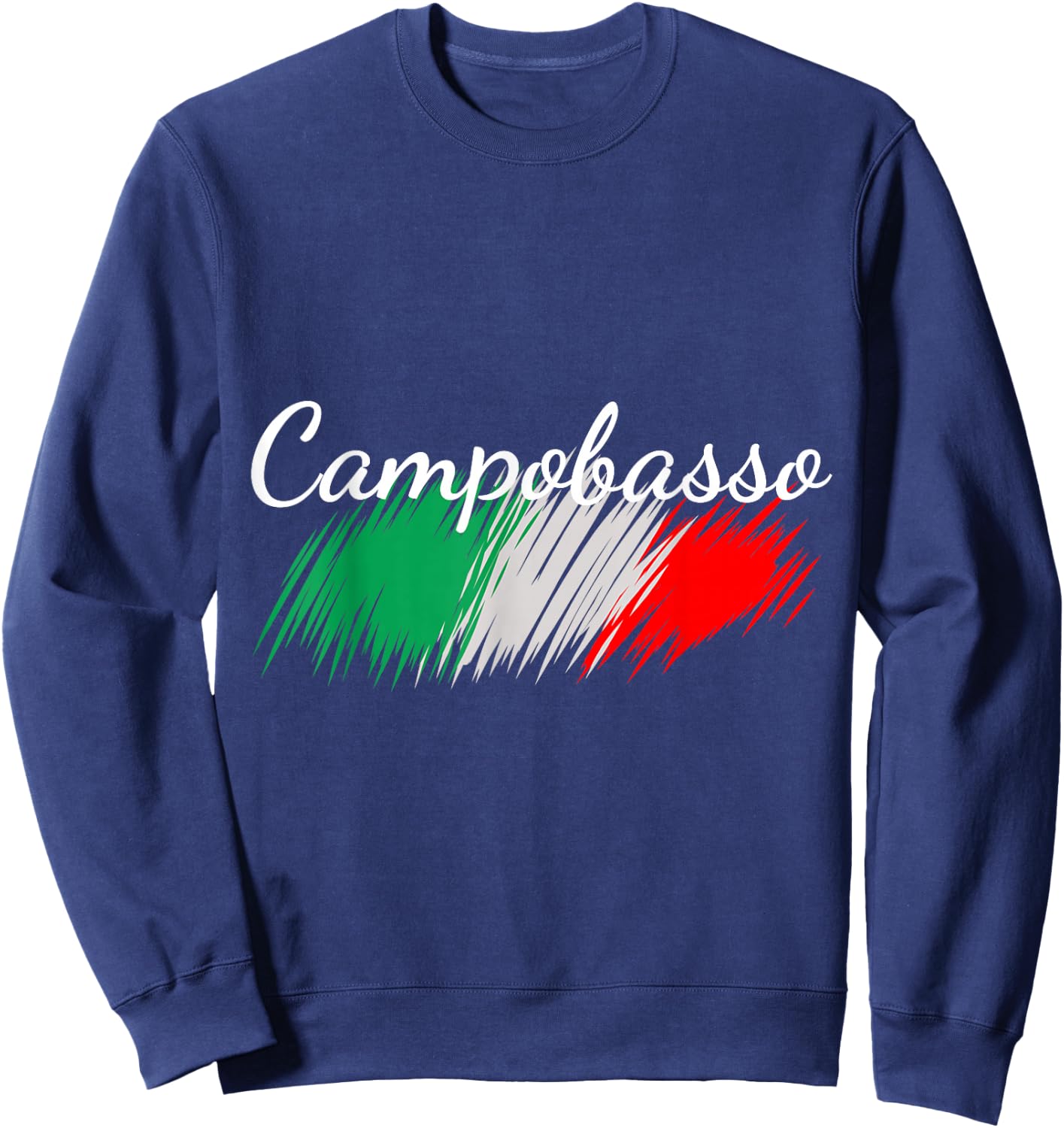Campobasso Italy Flag Italia Souvenir Gift Matching Italian Sweatshirt - Sweatshirt | Navy