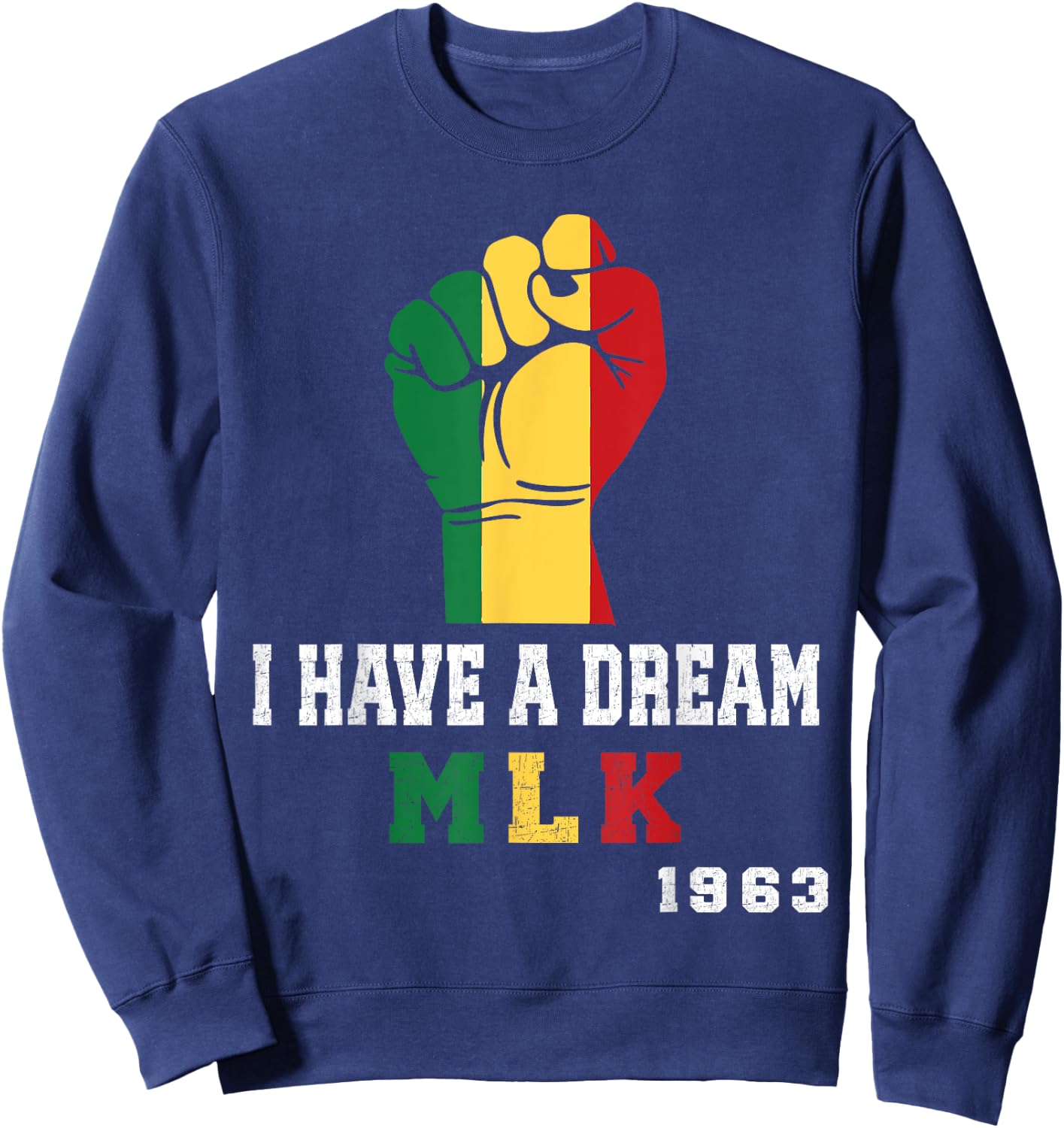 Martin Luther King jr. Day I Have a Dream MLK Day vintage Sweatshirt - Sweatshirt | Navy