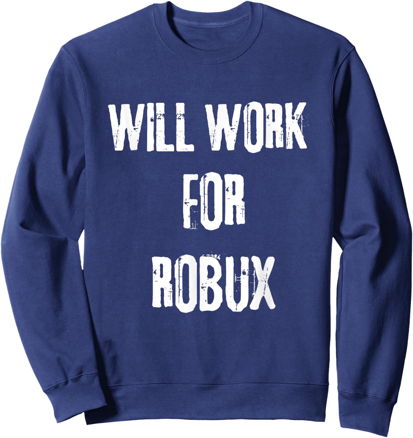 I will work for ROBUX . Saying for the Blockchain and Token Sweatshirt - Sweatshirt | Navy