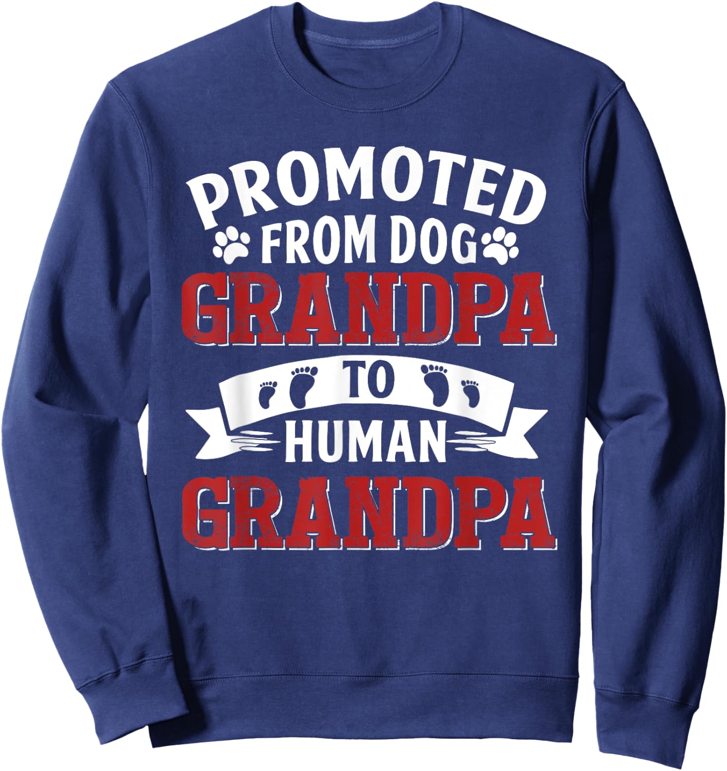 Promoted From Dog Grandpa To Human Grandpa Sweatshirt - Sweatshirt | Navy