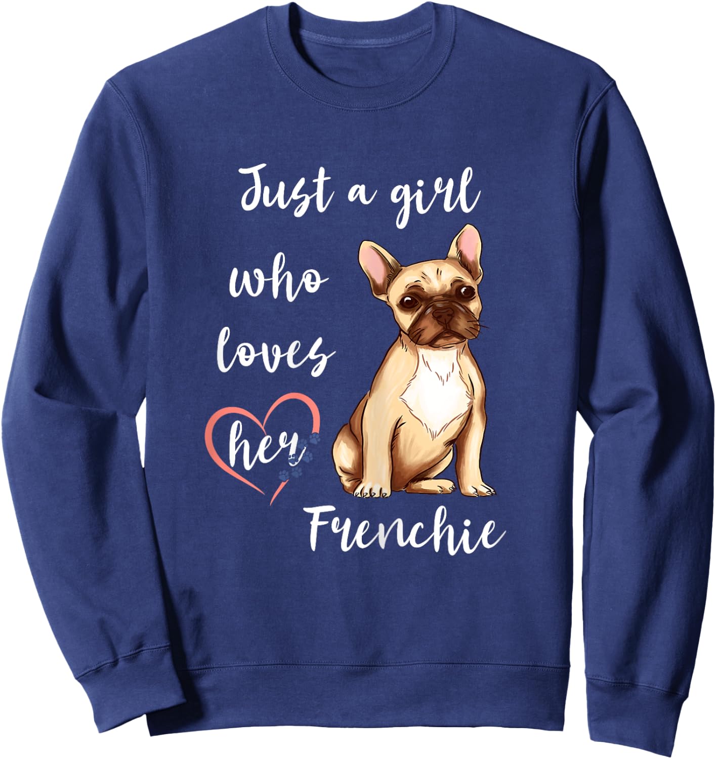Frenchie Girl French Bulldog Dog Owner Sweatshirt - Sweatshirt | Navy