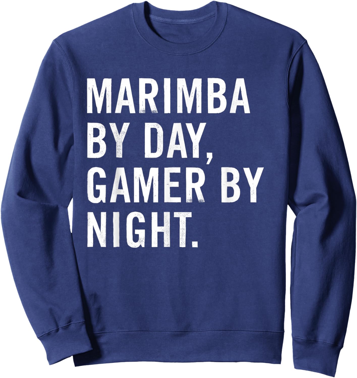 Marimba By Day Gamer By Night Sweatshirt - Sweatshirt | Navy
