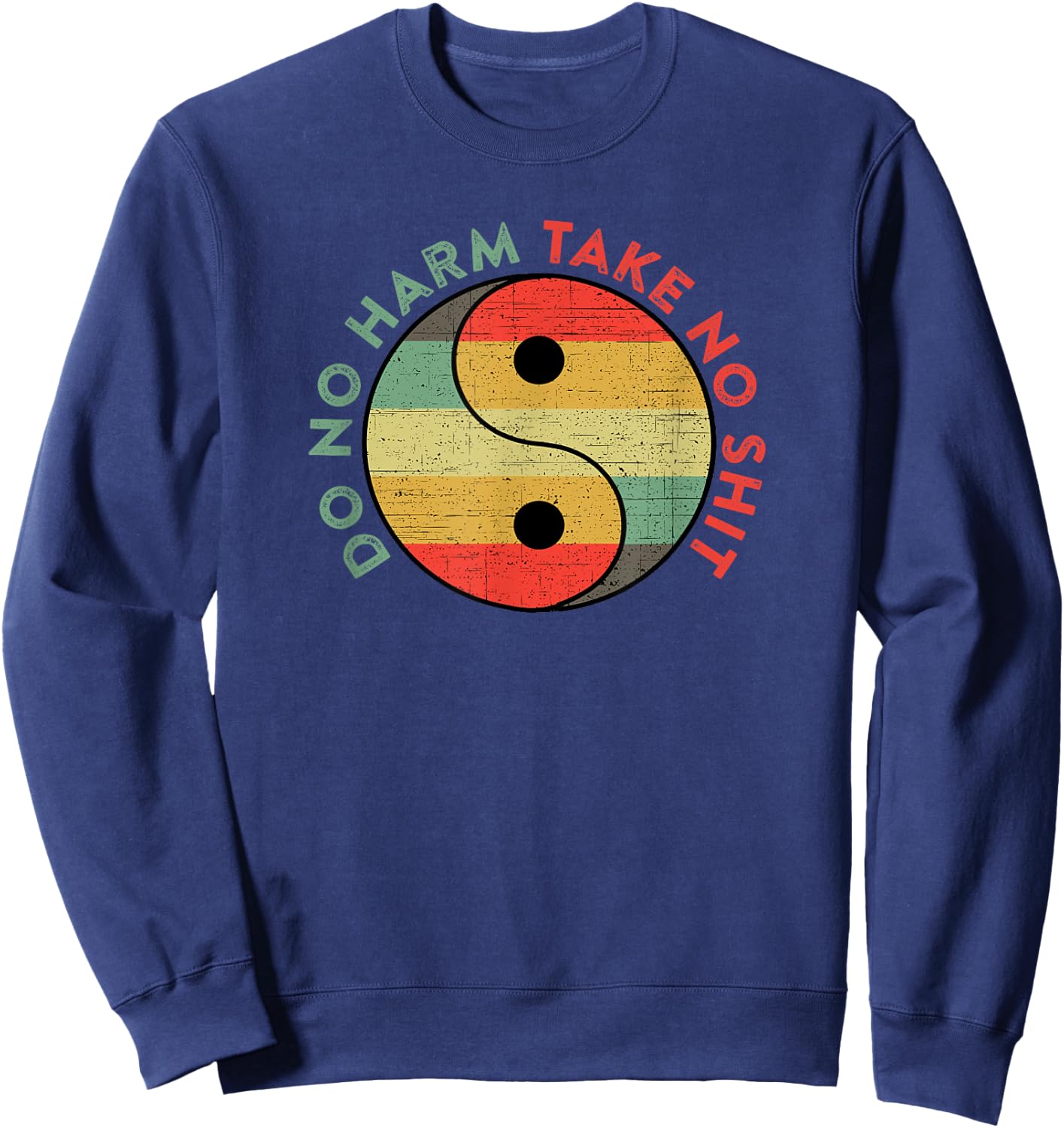 Do No Harm Take No Shit Funny Yin Yang Badass Yoga Teacher Sweatshirt - Sweatshirt | Navy