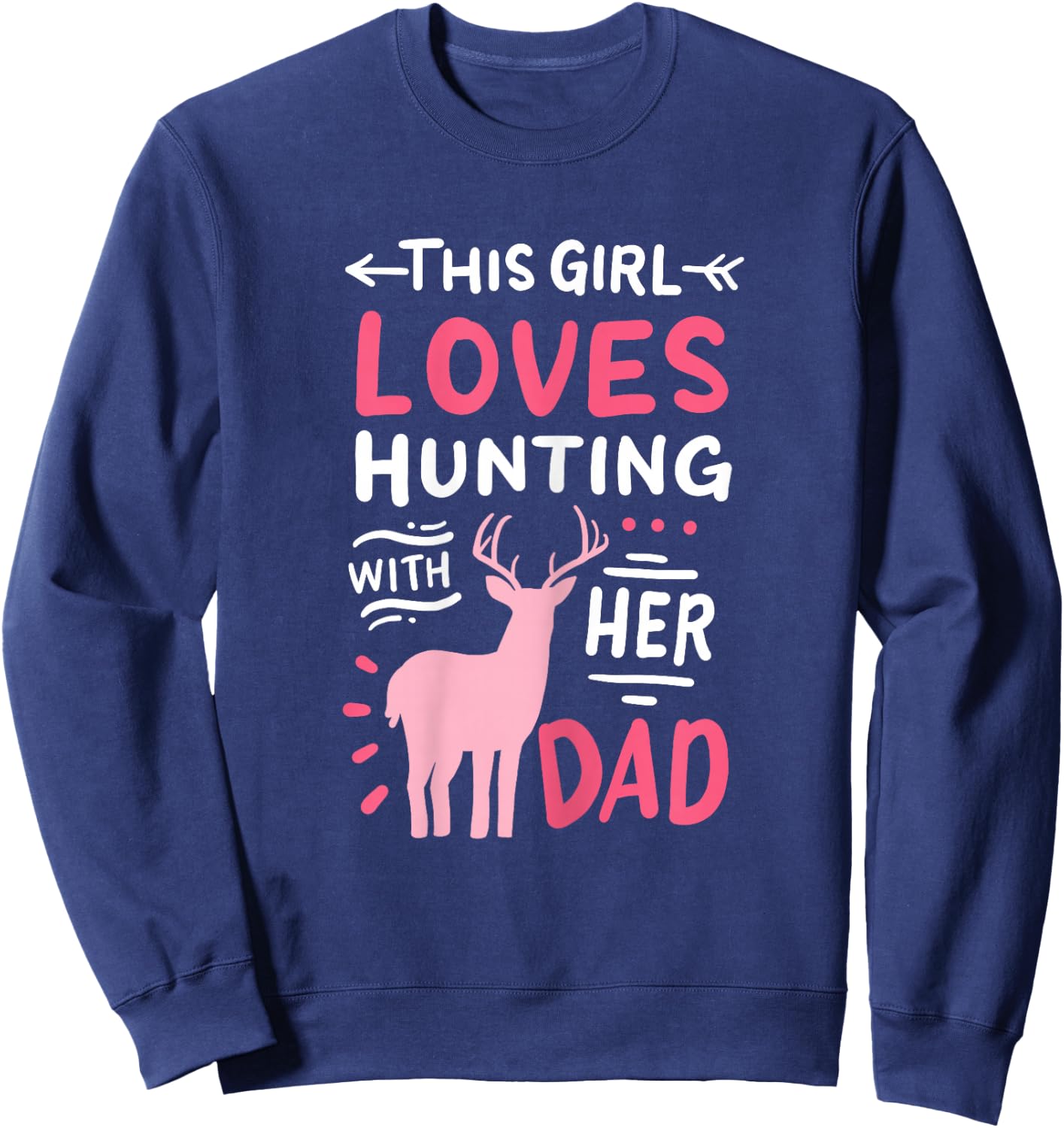 Hunting Girl with Her Dad Father's Day Sweatshirt - Sweatshirt | Navy